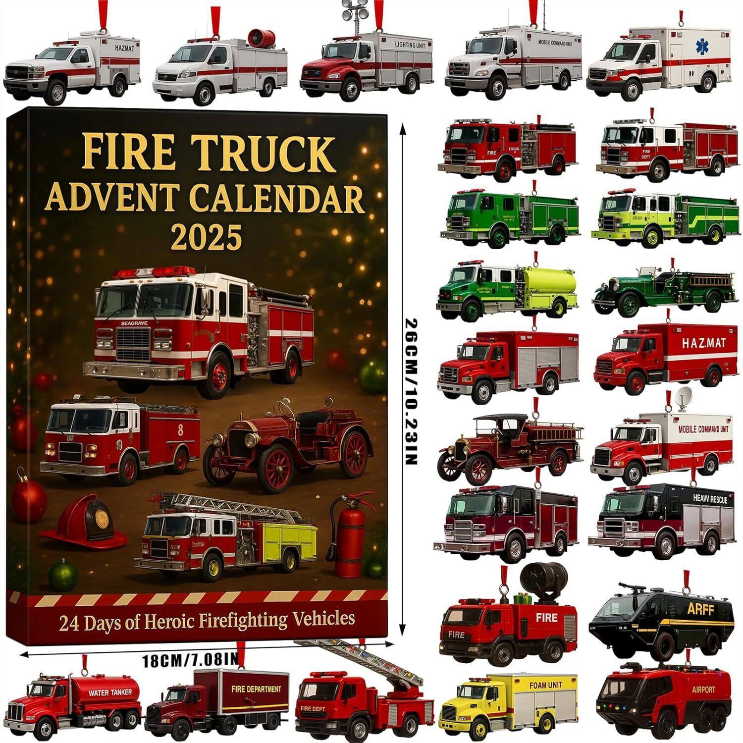 FIRE TRUCK ADVENT CALENDAR 2025

24 Days of Heroic Firefighting Vehicles

HAZWAT LIGHTING UNIT

FIRE TRUCK

HAZMAT MOBILE COMMAND

HEAVY RESCUE

ARFF

WATER TANKER

FOAM UNIT

AIRPORT

MOBILE COMMAND UNIT

HEAVY RESCUE

WATER TANKER

FOAM UNIT

AIRPORT

HAZWAT

LIGHTING UNIT

MOBILE COMMAND UNIT

HEAVY RESCUE

ARFF

WATER TANKER

FOAM UNIT

AIRPORT

HAZWAT

LIGHTING UNIT

MOBILE COMMAND UNIT

HEAVY RESCUE

ARFF

WATER TANKER

FOAM UNIT

AIRPORT

HAZWAT

LIGHTING UNIT

MOBILE COMMAND UNIT

HEAVY RESCUE

ARFF

WATER TANKER

FOAM UNIT

AIRPORT

HAZWAT

LIGHTING UNIT

MOBILE COMMAND UNIT

HEAVY RESCUE

ARFF

WATER TANKER

FOAM UNIT

AIRPORT

HAZWAT

LIGHTING UNIT

MOBILE COMMAND UNIT

HEAVY RESCUE