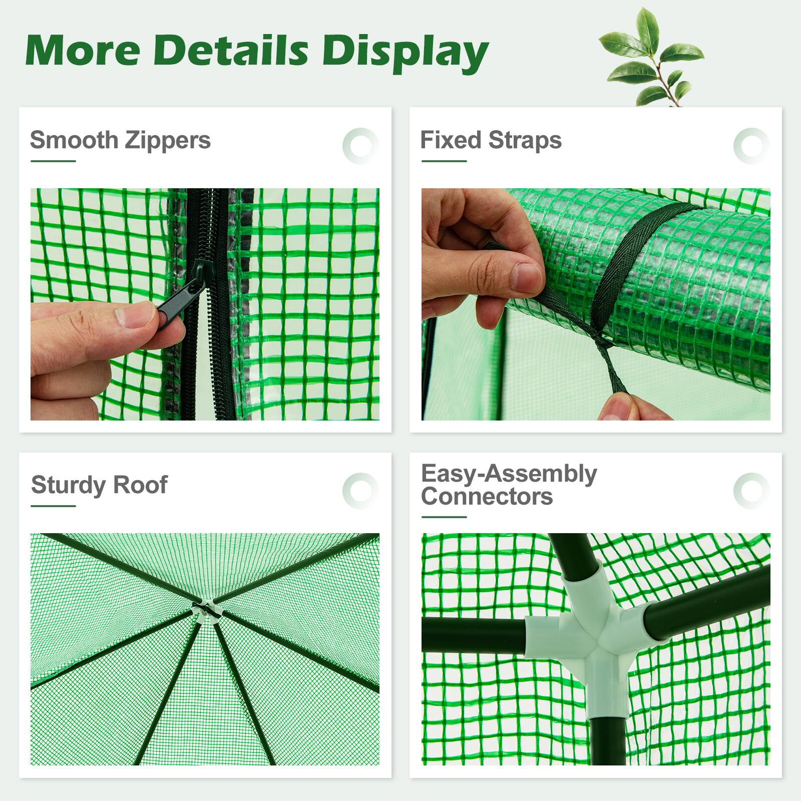 More Details Display

- Smooth Zippers
- Fixed Straps
- Sturdy Roof
- Easy-Assembly Connectors