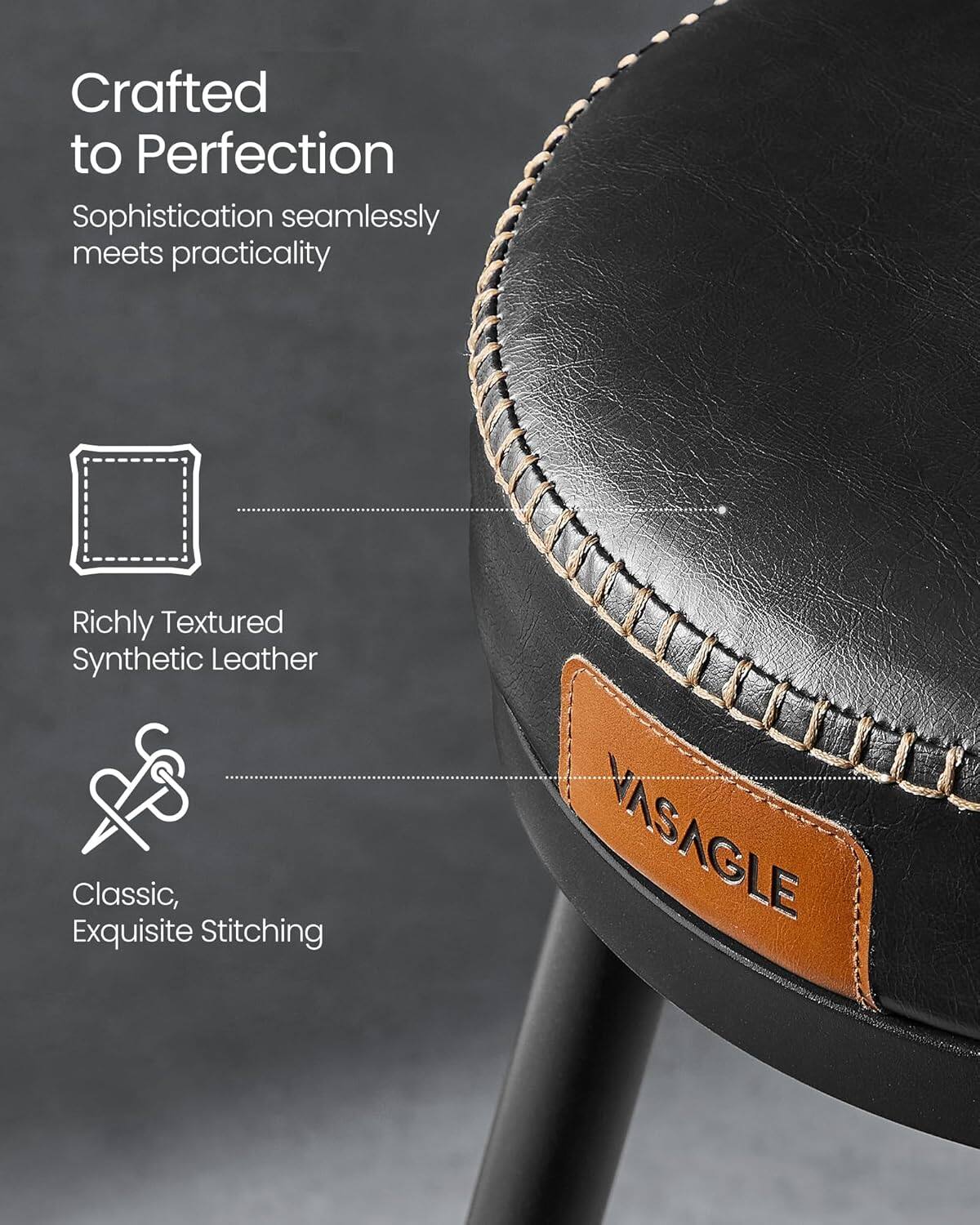 Crafted to Perfection  
Sophistication seamlessly meets practicality  

Richly Textured Synthetic Leather  

Classic, Exquisite Stitching  

VASAGLE