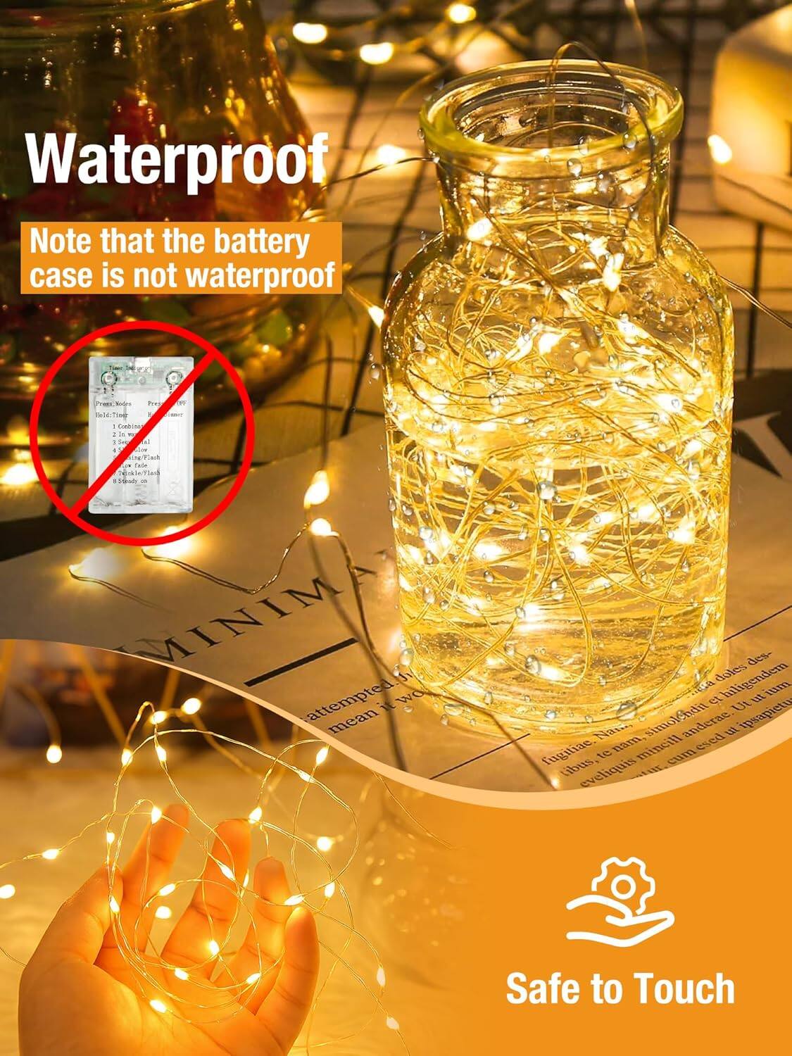 Waterproof

Note that the battery case is not waterproof

Safe to Touch