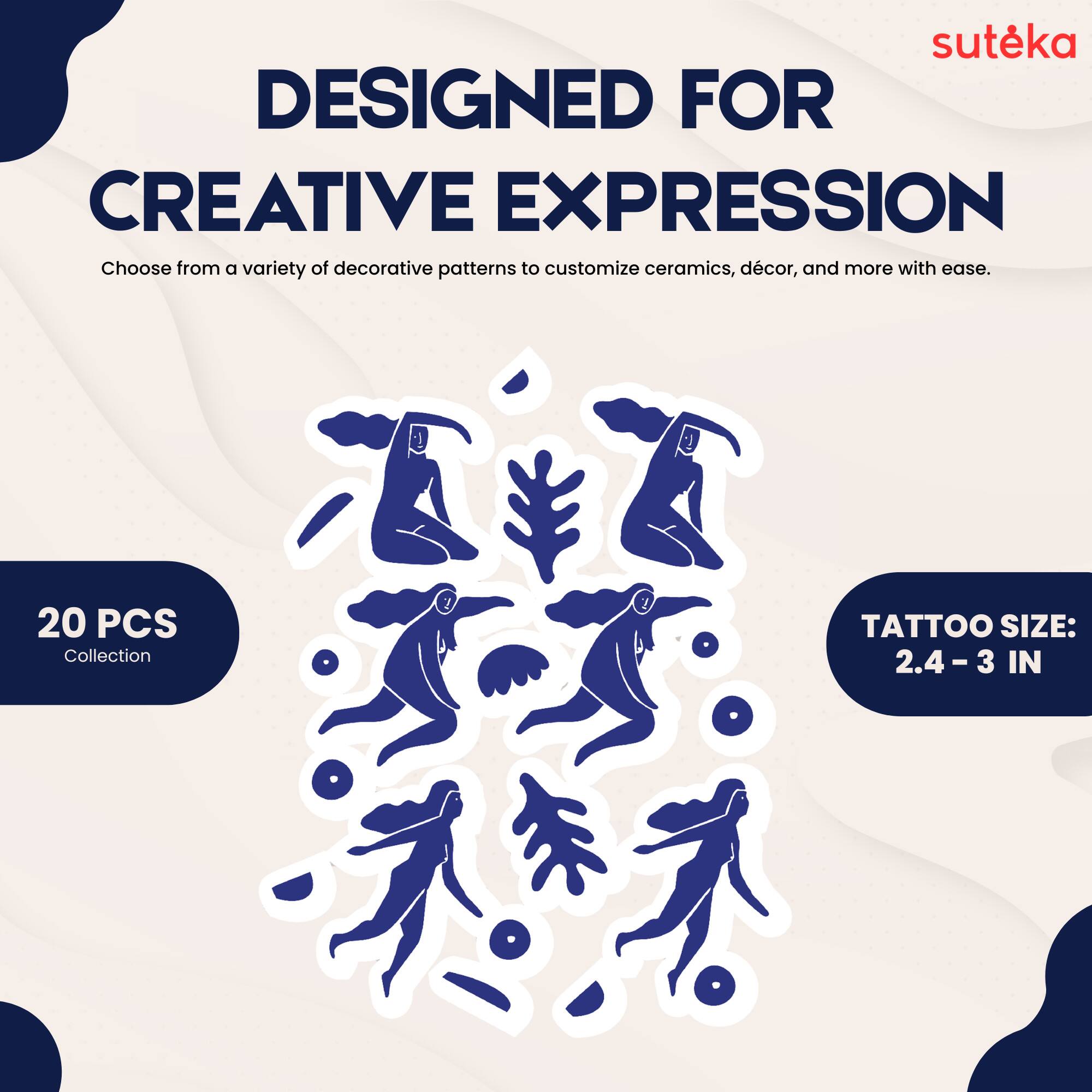 suteka  
DESIGNED FOR CREATIVE EXPRESSION  
Choose from a variety of decorative patterns to customize ceramics, décor, and more with ease.  
20 PCS Collection  
TATTOO SIZE: 2.4-3 IN