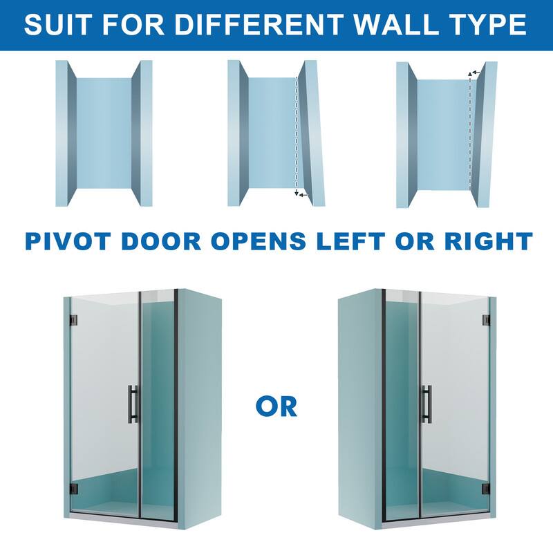 SUIT FOR DIFFERENT WALL TYPE

PIVOT DOOR OPENS LEFT OR RIGHT

OR
