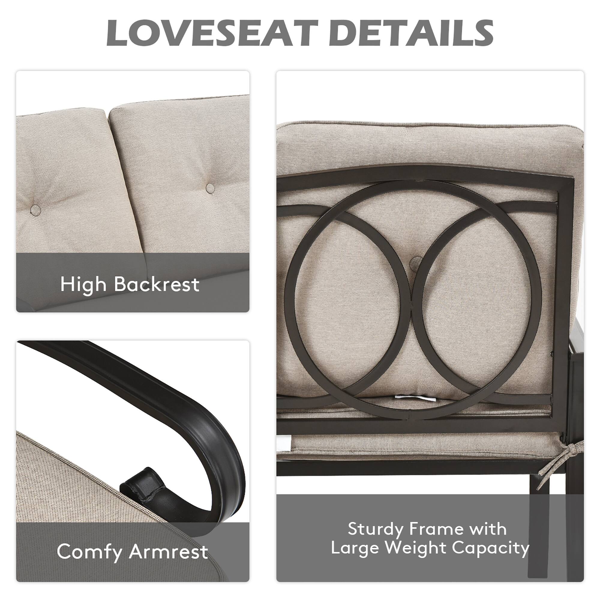 LOVESEAT DETAILS
High Backrest
Comfy Armrest
Sturdy Frame with Large Weight Capacity