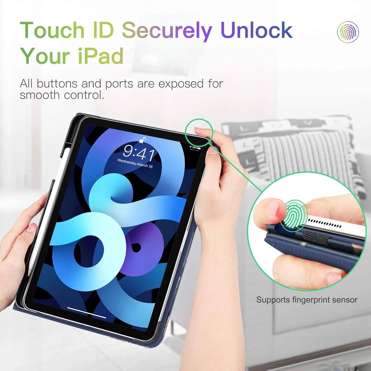 Touch ID Securely Unlock Your iPad

All buttons and ports are exposed for smooth control.

Supports fingerprint sensor