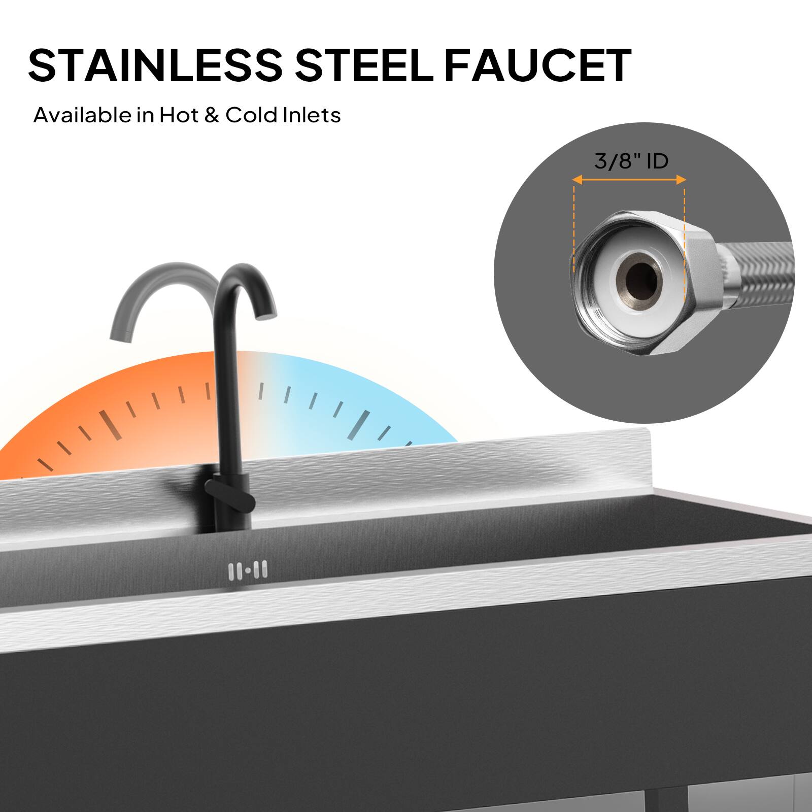 STAINLESS STEEL FAUCET  
Available in Hot & Cold Inlets  
3/8" ID