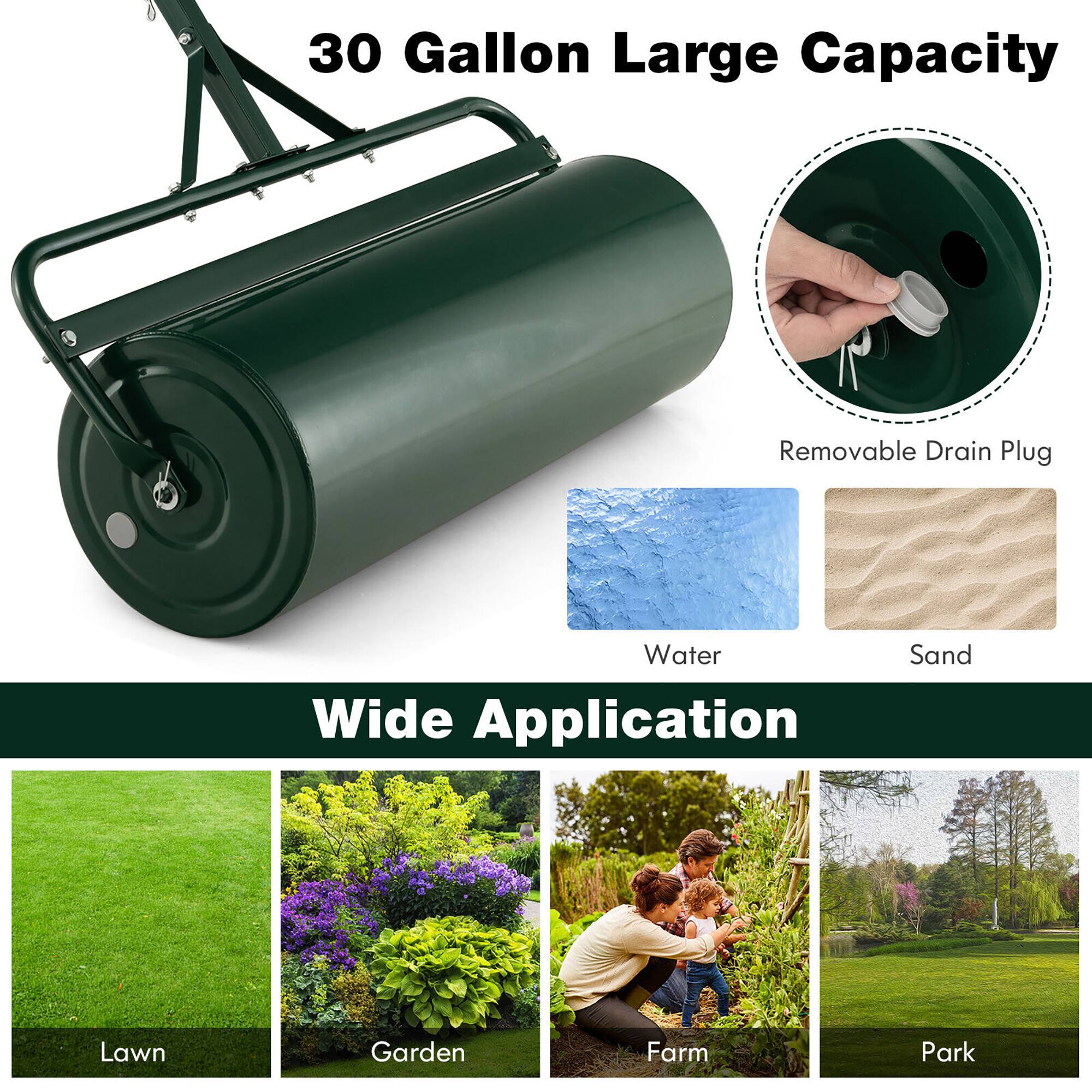 30 Gallon Large Capacity  
Removable Drain Plug  
Wide Application  

Water  
Sand  

Lawn  
Garden  
Farm  
Park