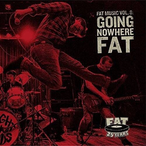 Various Artists - Fat Music, Vol. 8: Going Nowhere Fat   - COMPACT DISCS [CD] price history on PriceWatchPro