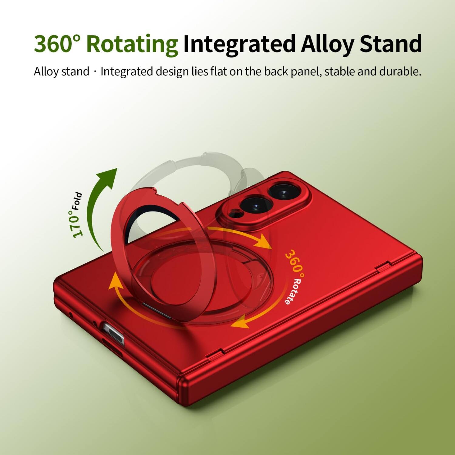 360° Rotating Integrated Alloy Stand

Alloy stand • Integrated design lies flat on the back panel, stable and durable.

170° Fold

360° Rotate