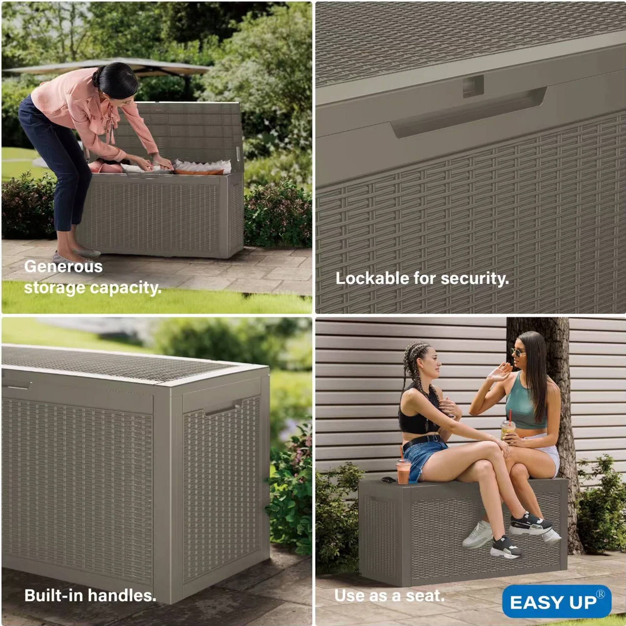 Generous storage capacity.

Lockable for security.

Built-in handles.

Use as a seat.

EASY UP