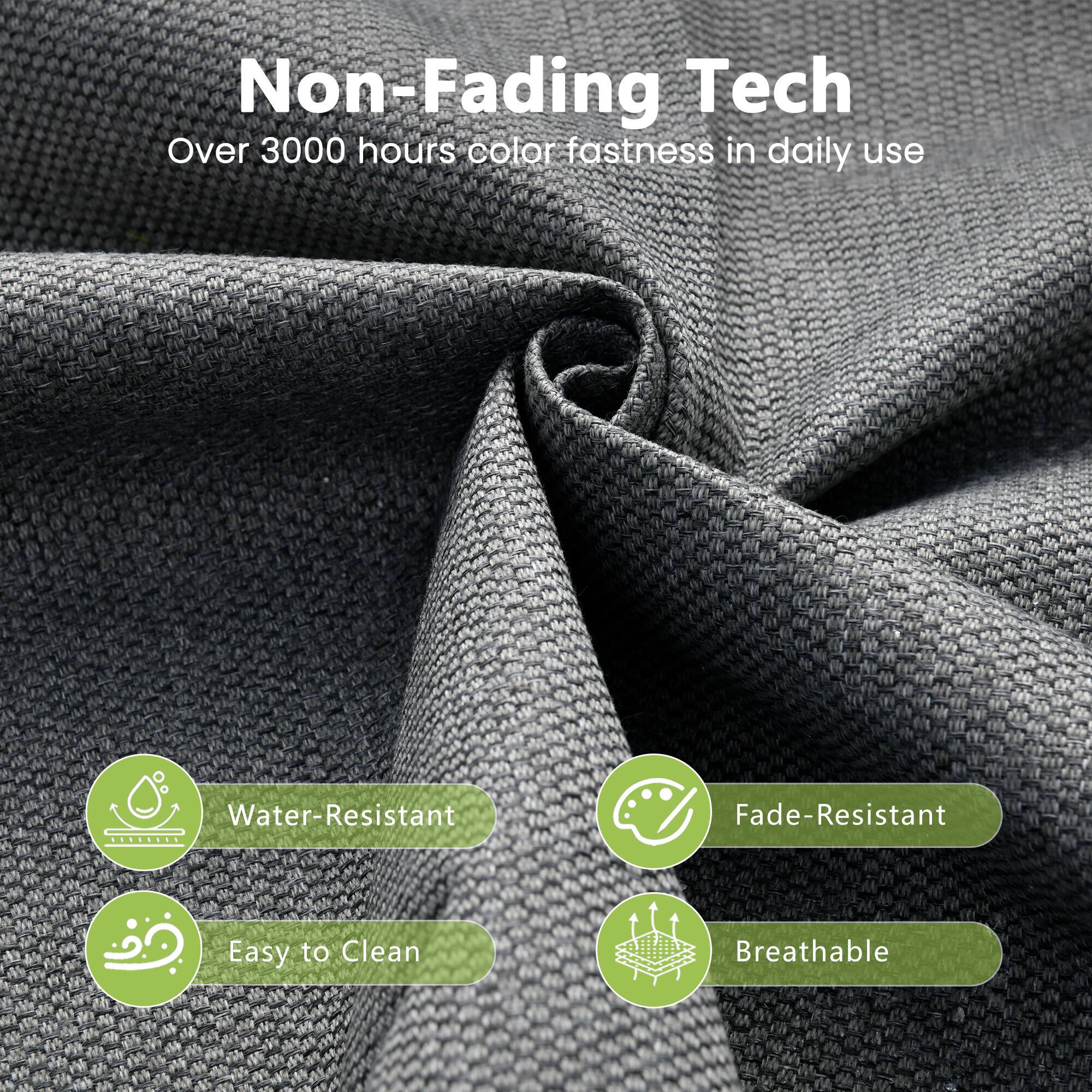 Non-Fading Tech  
Over 3000 hours color fastness in daily use  

- Water-Resistant  
- Fade-Resistant  
- Easy to Clean  
- Breathable