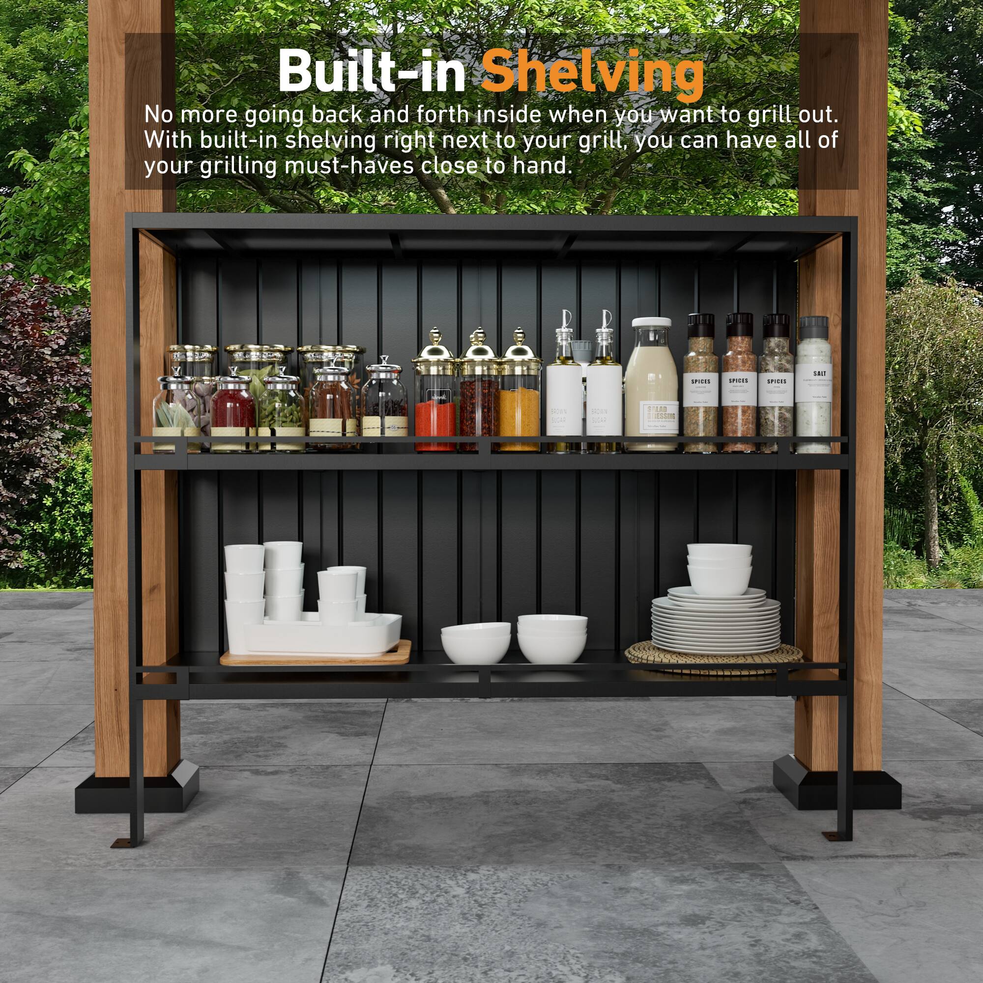 Built-in Shelving

No more going back and forth inside when you want to grill out. With built-in shelving right next to your grill, you can have all of your grilling must-haves close to hand.