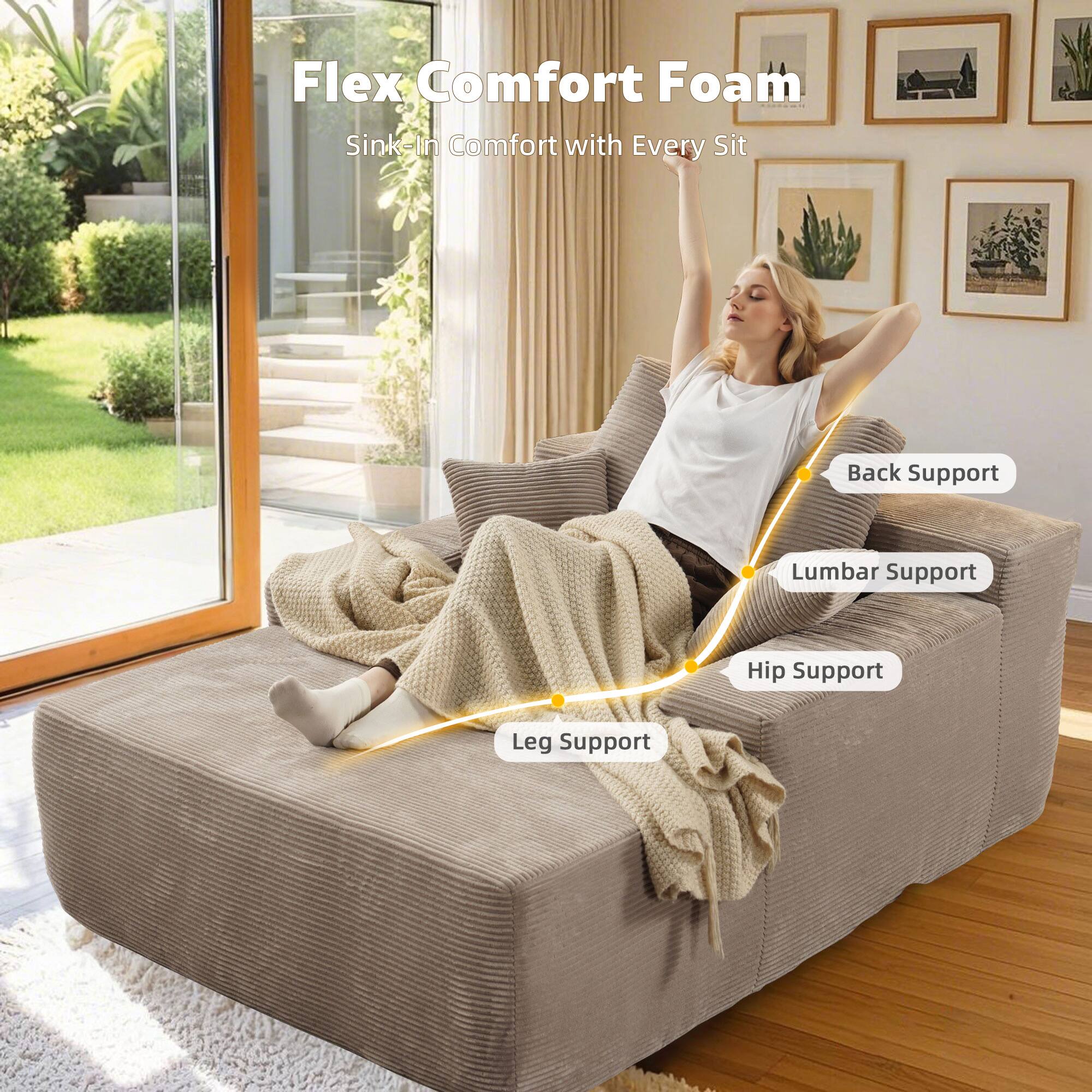 Flex Comfort Foam  
Sink-In Comfort with Every Sit  

- Back Support  
- Lumbar Support  
- Hip Support  
- Leg Support