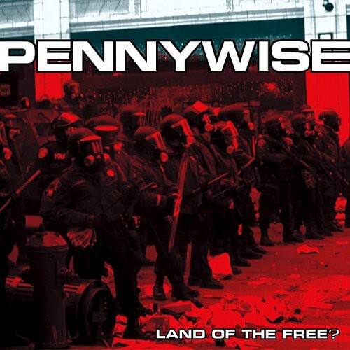 PENNYWISE  
LAND OF THE FREE?