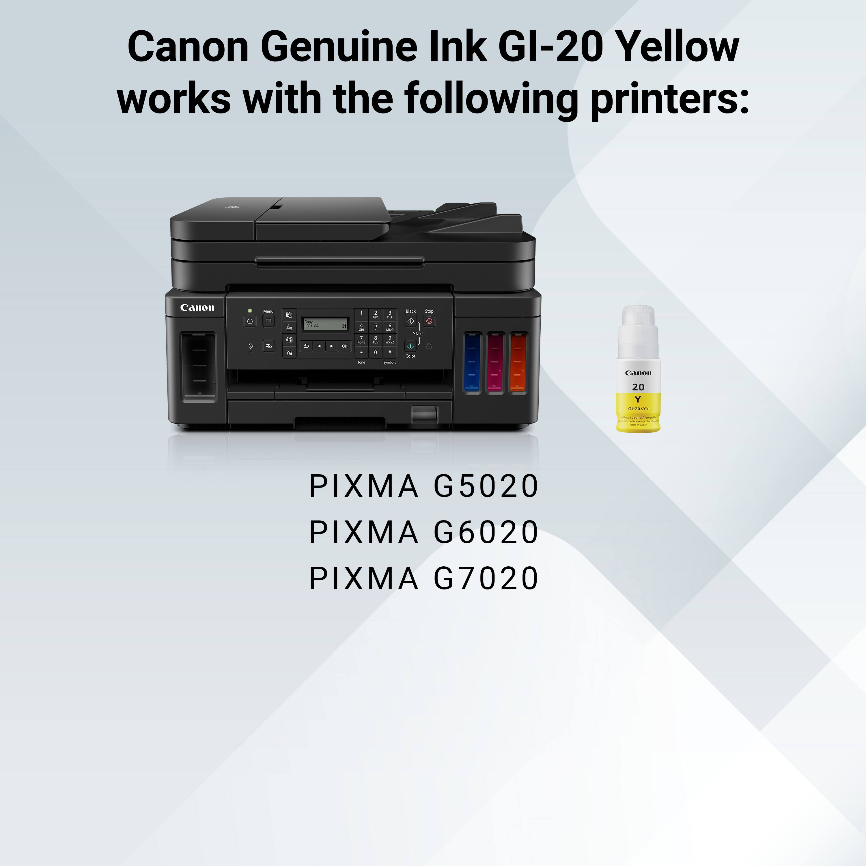 Canon Genuine Ink GI-20 Yellow works with the following printers:

- PIXMA G5020
- PIXMA G6020
- PIXMA G7020