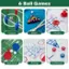6 Ball Games:

1. Foosball
2. Billiard
3. Hockey
4. Table Tennis
5. Bowling
6. Shuffleboard