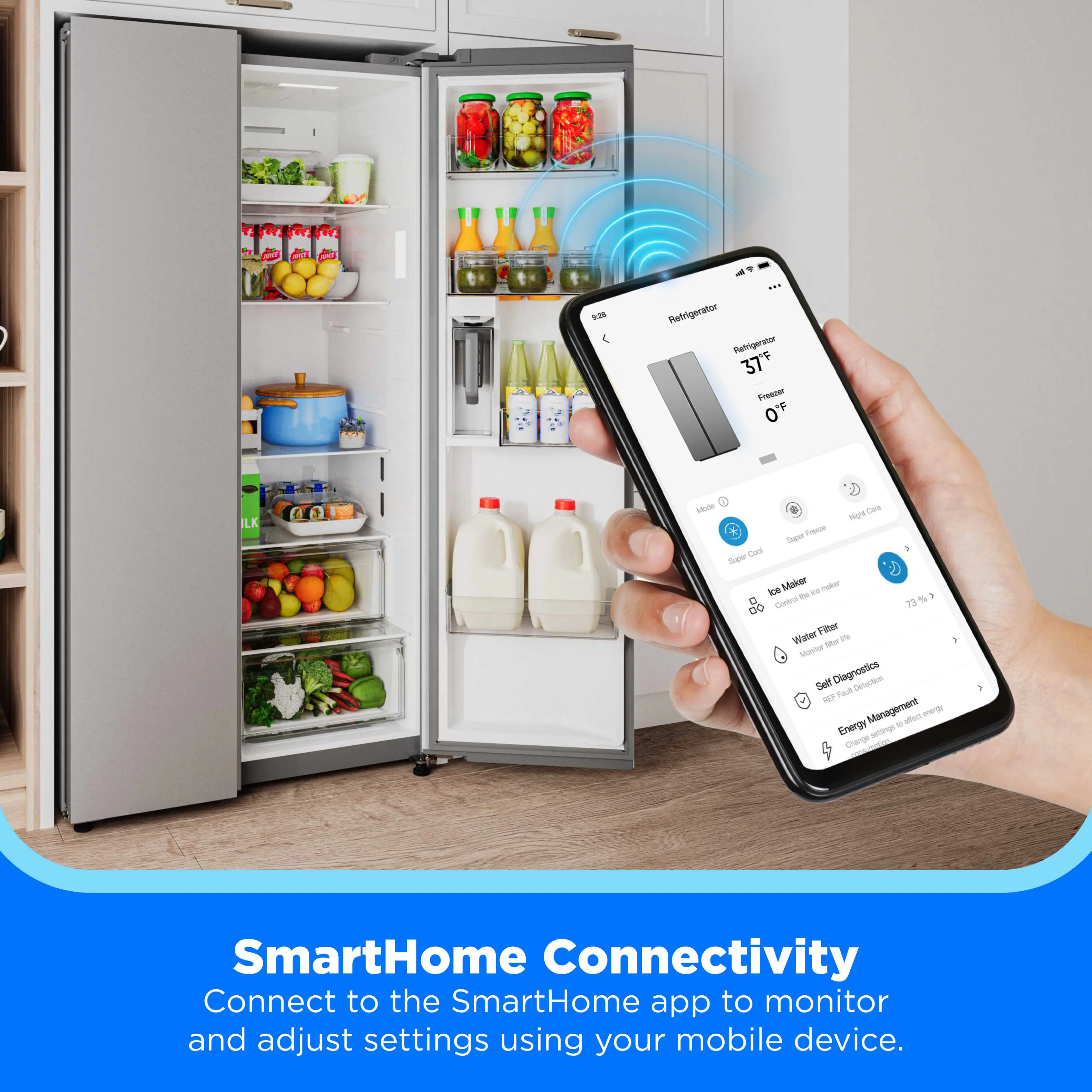 2:28  
... Refrigerator Refrigerator 37F Freezer 0F  
LK  
Mode Night Care Super Freeze Super Cool Ice Maker ice maker a the % DO Control 73 Water Filter Ele Mar Monitor Self Diagnostics Delection Fact Energy Management settings affect energy Change  
SmartHome Connectivity Connect to the SmartHome app to monitor and adjust settings using your mobile device.