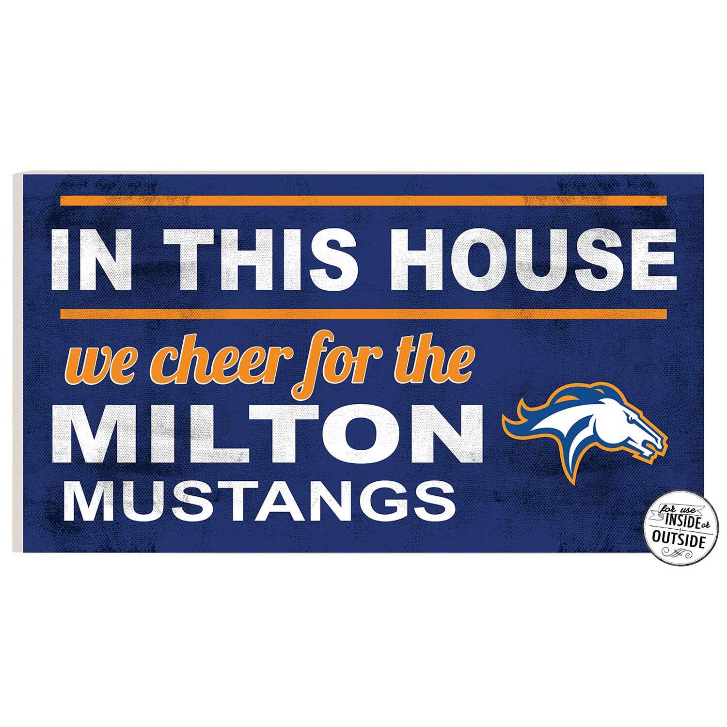 Milton Academy Mustangs 11" x 20" Indoor/Outdoor In This House Sign