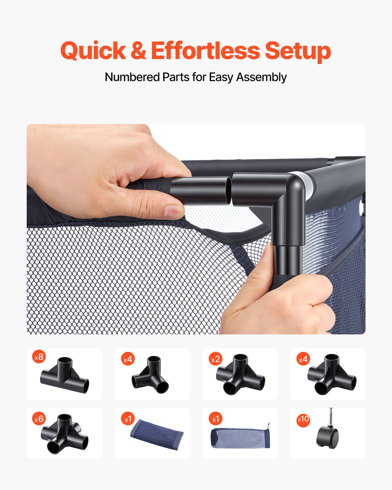 Quick & Effortless Setup  
Numbered Parts for Easy Assembly  

x8  
x4  
x2  
x4  
x6  
x1  
x1  
x10