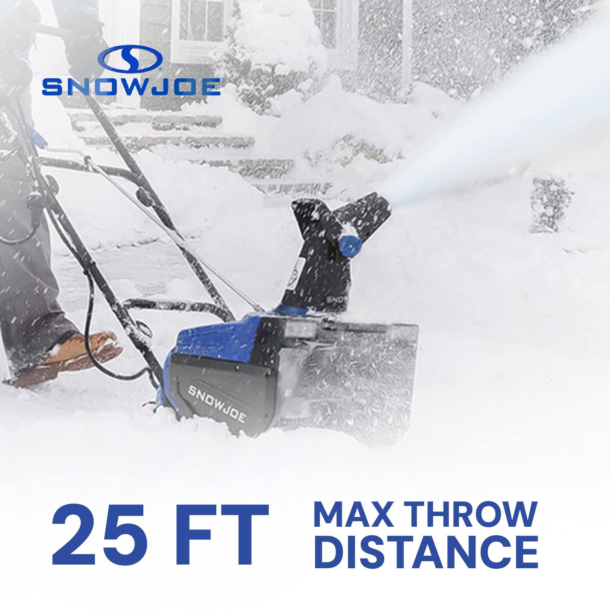 SNOWJOE  
SNOWJOE MAX THROW 25 FT DISTANCE