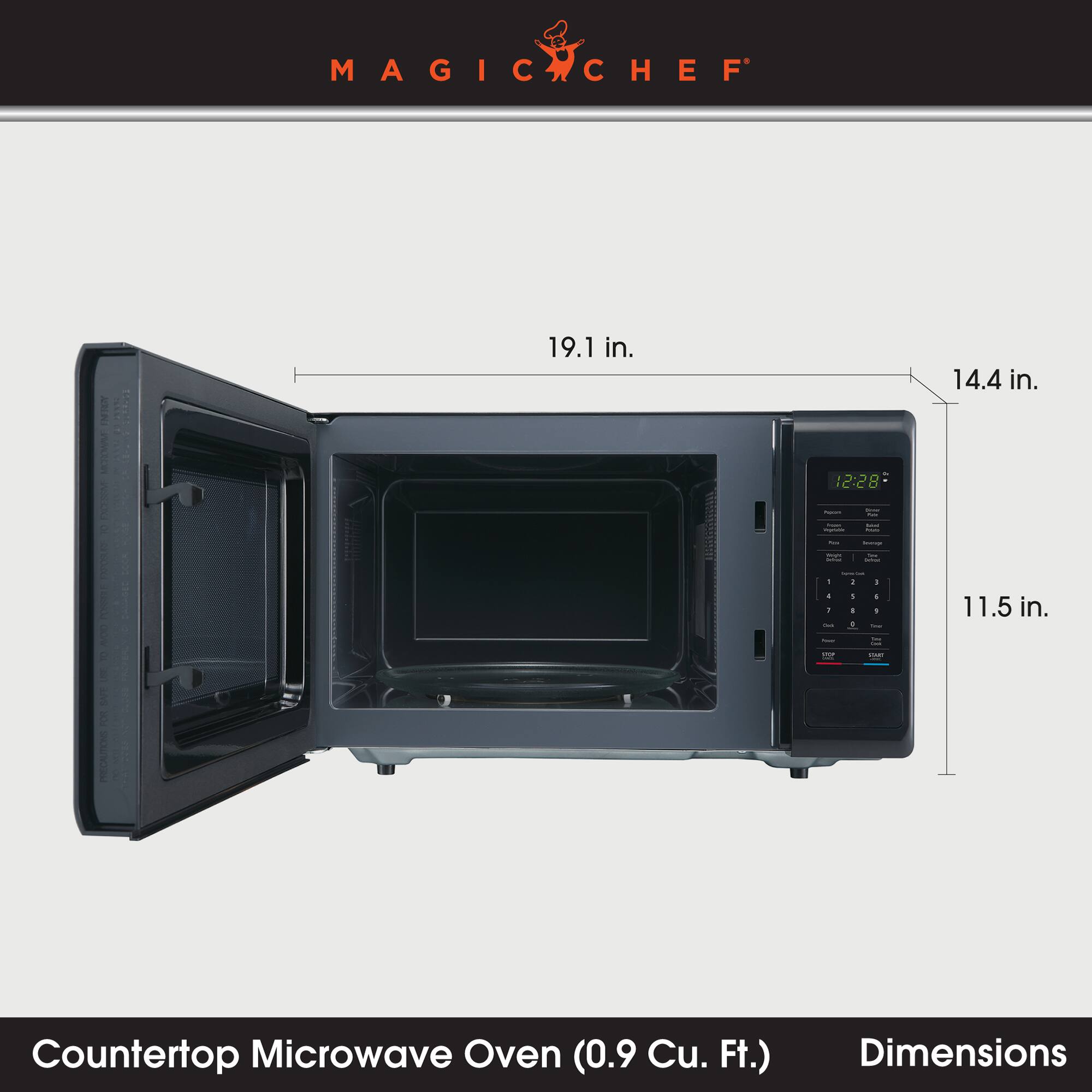 MAGIC CHEF

19.1 in.
14.4 in.
12:28

Report
- The
- KAN Cholesse
- Serviage
- your Sodium
- You some
- Spria Tail 1 : : : : I I I 1 - 0 -
- 11.5 in.

- One
- YOUR
- Countertop Microwave Oven (0.9 Cu. Ft.)
- Dimensions