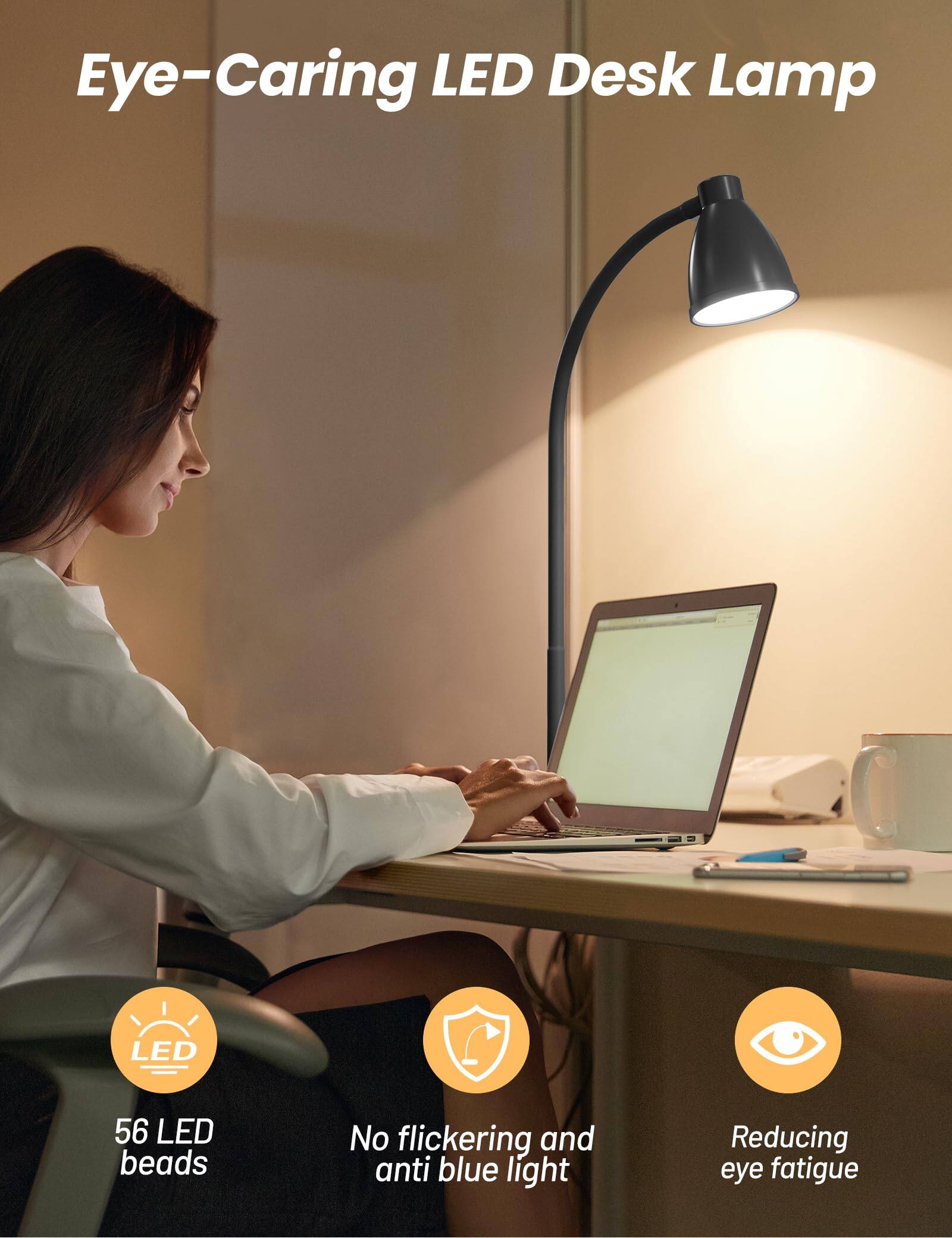Eye-Caring LED Desk Lamp

- 56 LED beads
- No flickering and anti blue light
- Reducing eye fatigue
