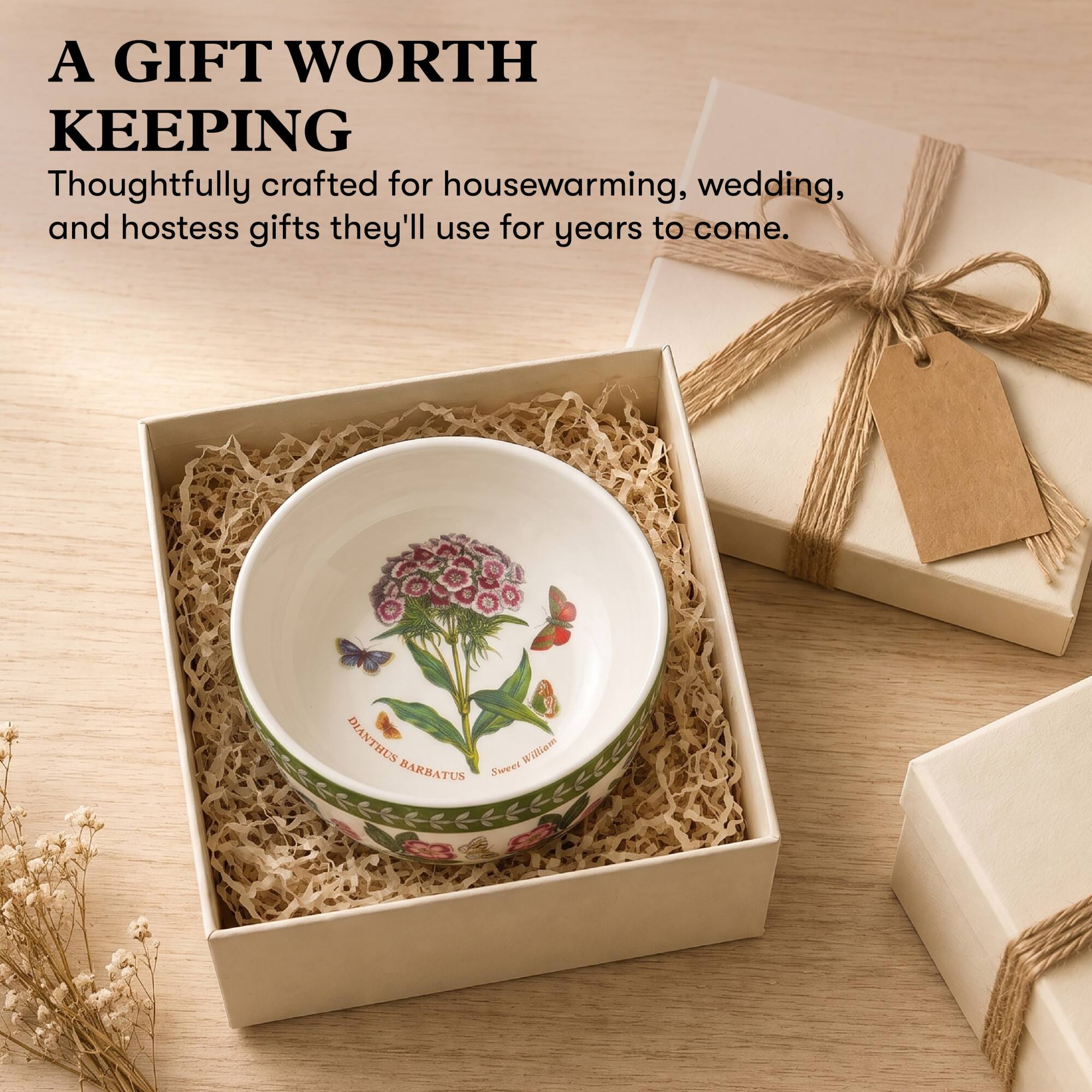 A GIFT WORTH KEEPING  
Thoughtfully crafted for housewarming, wedding, and hostess gifts they'll use for years to come.  

DIANTHUS BARBATUS  
Sweet William