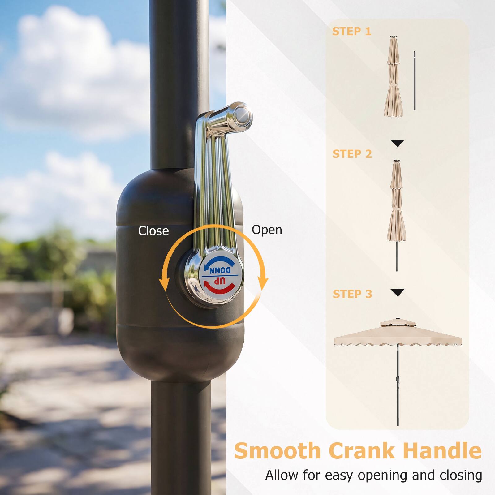 STEP 1  
STEP 2  
Close Open  
DONN UP  
STEP 3  
Smooth Crank Handle  
Allow for easy opening and closing