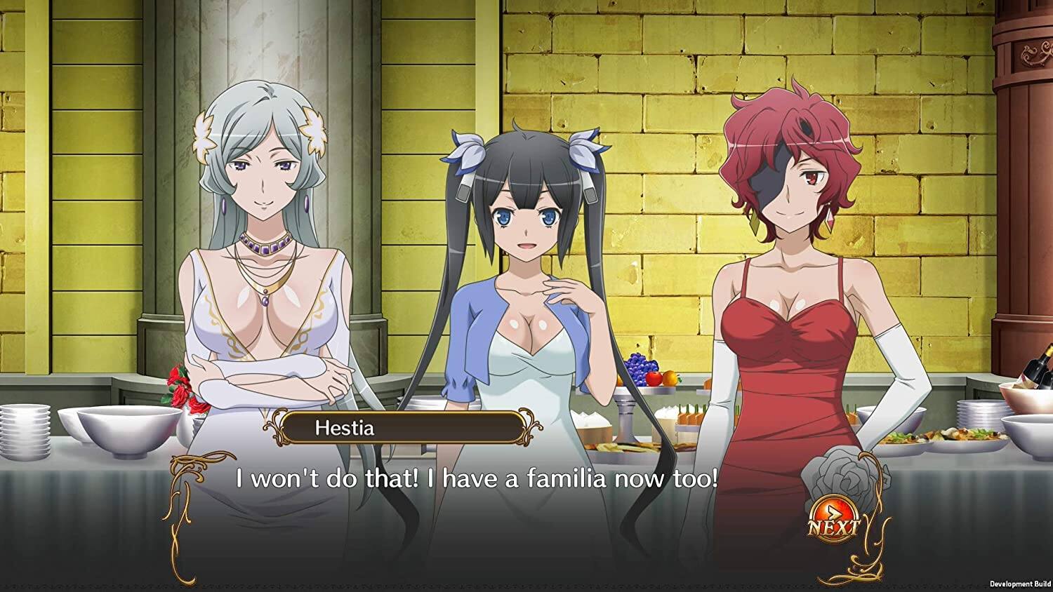Hestia  
I won't do that! I have a familia now too!  
NEXT  
Development Build