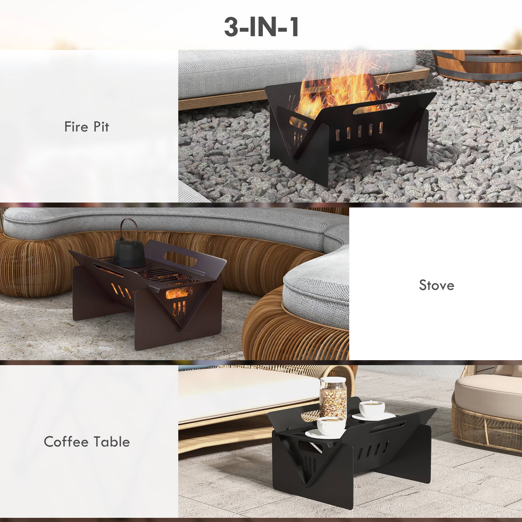 3-IN-1

Fire Pit

Coffee Table

Stove