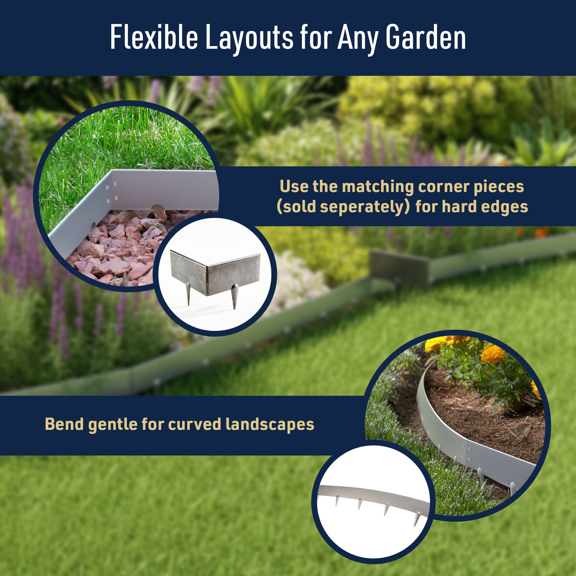 Flexible Layouts for Any Garden

Use the matching corner pieces (sold separately) for hard edges

Bend gently for curved landscapes