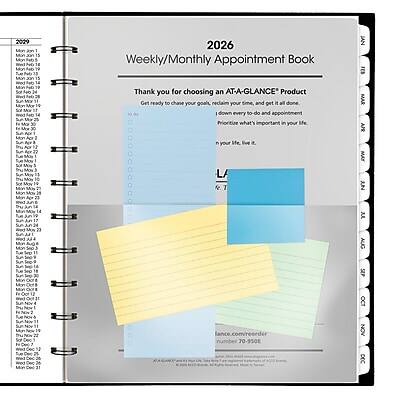 2026 Weekly/Monthly Appointment Book

Thank you for choosing an AT-A-GLANCE Product

Get ready to change your goals, reclaim your time, and get it all done. Don't miss a to-do and support your appointments. Prioritize what's in your life, live it.

[Calendar Layout]

[Sticky Notes]

[Website and Order Information]
lance.com/reorder
Number 70-950E

AON 0