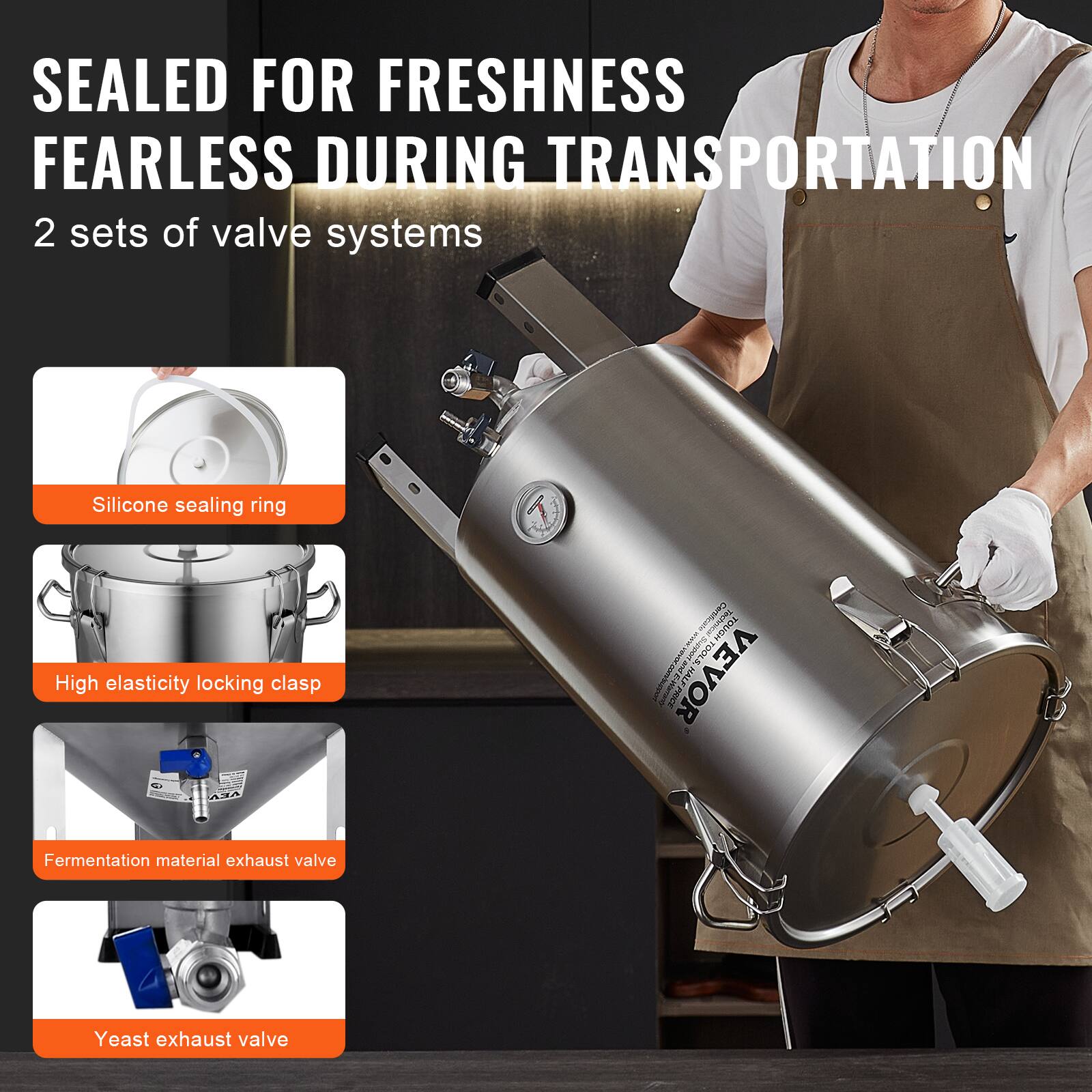 SEALED FOR FRESHNESS  
FEARLESS DURING TRANSPORTATION  

2 sets of valve systems  

- Silicone sealing ring  
- High elasticity locking clasp  
- Fermentation material exhaust valve  
- Yeast exhaust valve