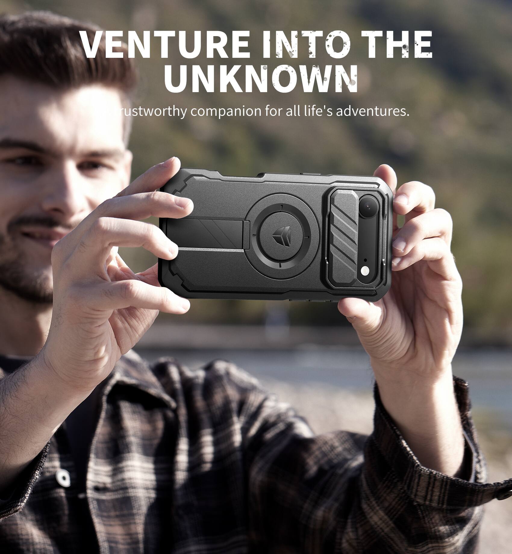 VENTURE INTO THE UNKNOWN  
Trustworthy companion for all life's adventures.