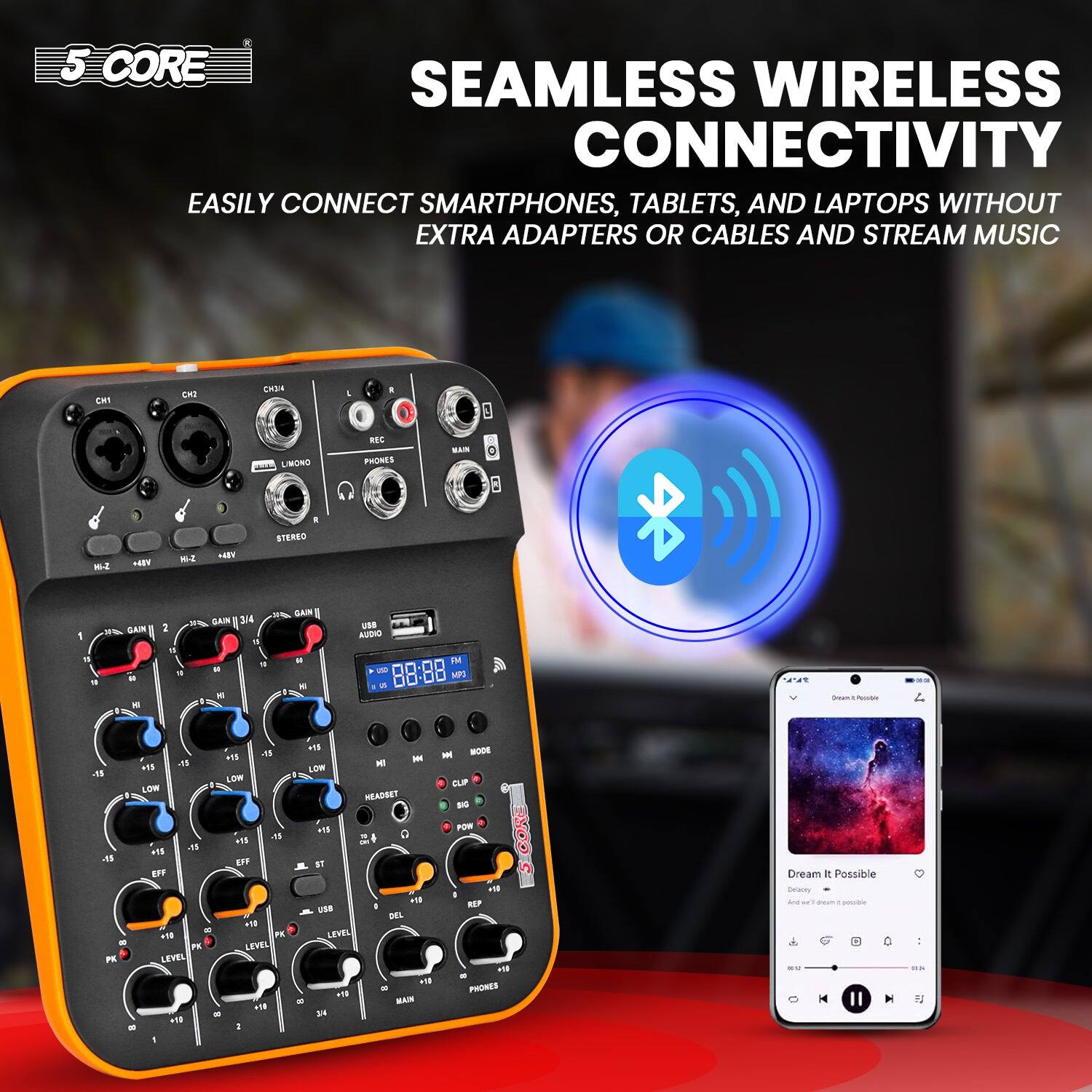5 CORE

SEAMLESS WIRELESS CONNECTIVITY

EASILY CONNECT SMARTPHONES, TABLETS, AND LAPTOPS WITHOUT EXTRA ADAPTERS OR CABLES AND STREAM MUSIC

CH1 CH2 CH3/4

LIMORO

REC PHONES WA

STEREO

GAIN

GAIN 1 GAIN 2 GAIN 3/4

AUDIO

USB

FM

USB

HEADSET

MODE

PK LEVEL

PK LEVEL

PK LEVEL

PK LEVEL

PK LEVEL

PK LEVEL

PK LEVEL

PK LEVEL

PK LEVEL

PK LEVEL

PK LEVEL

PK LEVEL

PK LEVEL

PK LEVEL

PK LEVEL

PK LEVEL

PK LEVEL

PK LEVEL

PK LEVEL

PK LEVEL

PK LEVEL

PK LEVEL

PK LEVEL

PK LEVEL

PK LEVEL

PK LEVEL

PK LEVEL

PK LEVEL

PK LEVEL

PK LEVEL

PK LEVEL

PK LEVEL

PK LEVEL

PK LEVEL

PK LEVEL

PK LEVEL

PK LEVEL

PK LEVEL

PK LEVEL

PK LEVEL

PK LEVEL

PK LEVEL

PK LEVEL

PK LEVEL

PK LEVEL

PK LEVEL

PK LEVEL

PK LEVEL

PK LEVEL

PK LEVEL

PK LEVEL

PK LEVEL

PK LEVEL

PK LEVEL

PK LEVEL

PK LEVEL

PK LEVEL

PK LEVEL

PK LEVEL

PK LEVEL

PK LEVEL

PK LEVEL

PK LEVEL

PK LEVEL

PK LEVEL

PK LEVEL

PK LEVEL

PK LEVEL

PK LEVEL

PK LEVEL

PK LEVEL

PK LEVEL

PK LEVEL

PK LEVEL

PK LEVEL

PK LEVEL

PK LEVEL

PK LEVEL

PK LEVEL

PK LEVEL

PK LEVEL

PK LEVEL

PK LEVEL

PK LEVEL

PK LEVEL

PK LEVEL

PK LEVEL

PK LEVEL

PK LEVEL

PK LEVEL

PK LEVEL

PK LEVEL

PK LEVEL

PK LEVEL

PK LEVEL

PK LEVEL

PK LEVEL

PK LEVEL

PK LEVEL

PK LEVEL

PK LEVEL

PK LEVEL

PK LEVEL

PK LEVEL

PK LEVEL

PK LEVEL

PK LEVEL

PK LEVEL

PK LEVEL

PK LEVEL

PK LEVEL

PK LEVEL

PK LEVEL

PK LEVEL

PK LEVEL

PK LEVEL

PK LEVEL

PK LEVEL

PK LEVEL

PK LEVEL

PK LEVEL

PK LEVEL

PK LEVEL

PK LEVEL

PK LEVEL

PK LEVEL

PK LEVEL

PK LEVEL

PK LEVEL

PK LEVEL

PK LEVEL

PK LEVEL

PK LEVEL

PK LEVEL

PK LEVEL

PK LEVEL

PK LEVEL

PK LEVEL

PK LEVEL

PK