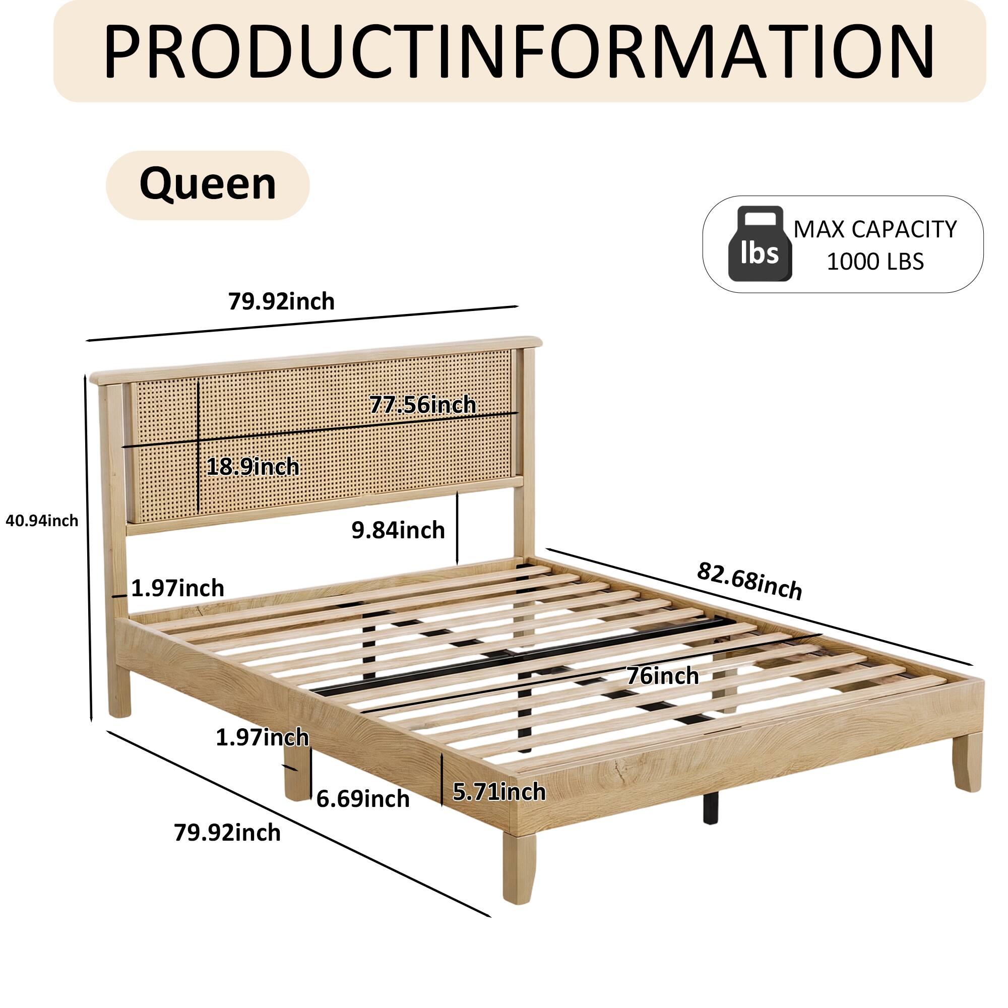 PRODUCT INFORMATION

Queen

MAX CAPACITY lbs 1000 LBS

79.92inch
77.56inch
18.9inch
40.94inch
1.97inch
9.84inch
82.68inch
76inch
1.97inch
6.69inch
5.71inch