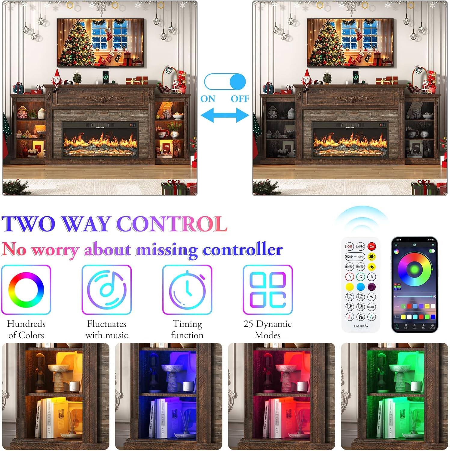 ON OFF  
TWO WAY CONTROL  
No worry about missing controller  

Hundreds of Colors  
Fluctuates with music  
Timing function  
25 Dynamic Modes