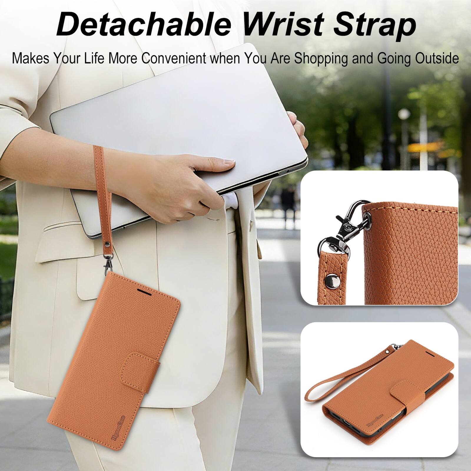 Detachable Wrist Strap  
Makes Your Life More Convenient when You Are Shopping and Going Outside