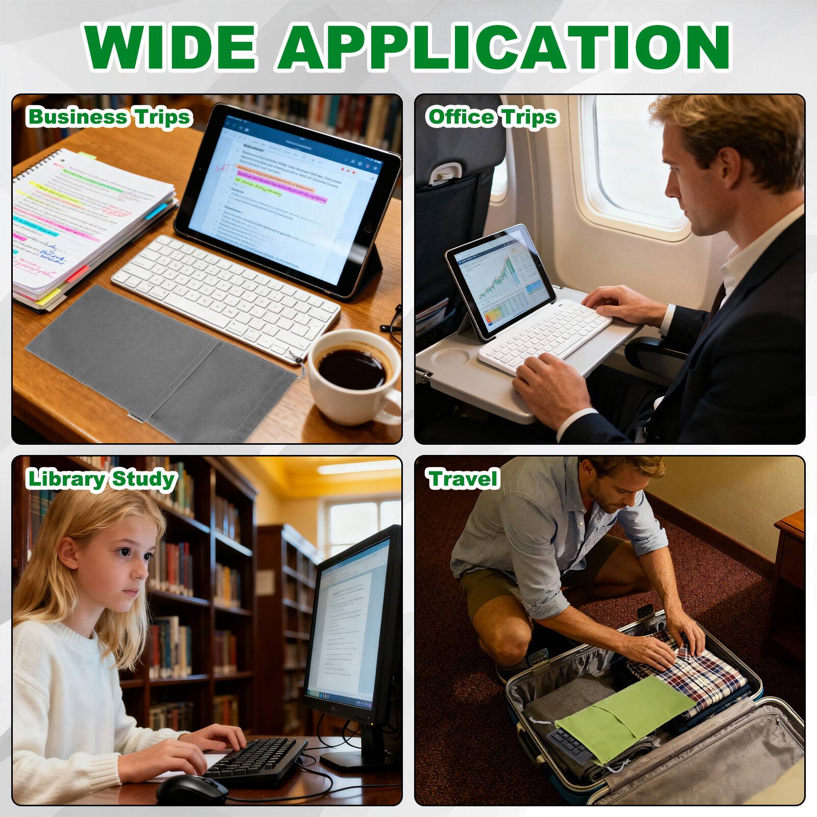 WIDE APPLICATION

- Business Trips
- Office Trips
- Library Study
- Travel