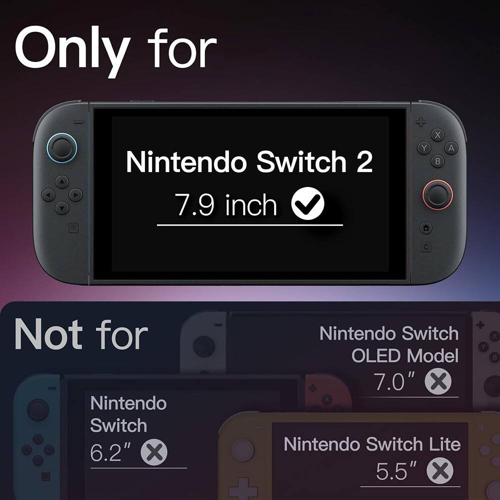 Only for  
Nintendo Switch 2  
7.9 inch  

Not for  
Nintendo Switch  
6.2"  

Nintendo Switch OLED Model  
7.0"  

Nintendo Switch Lite  
5.5"