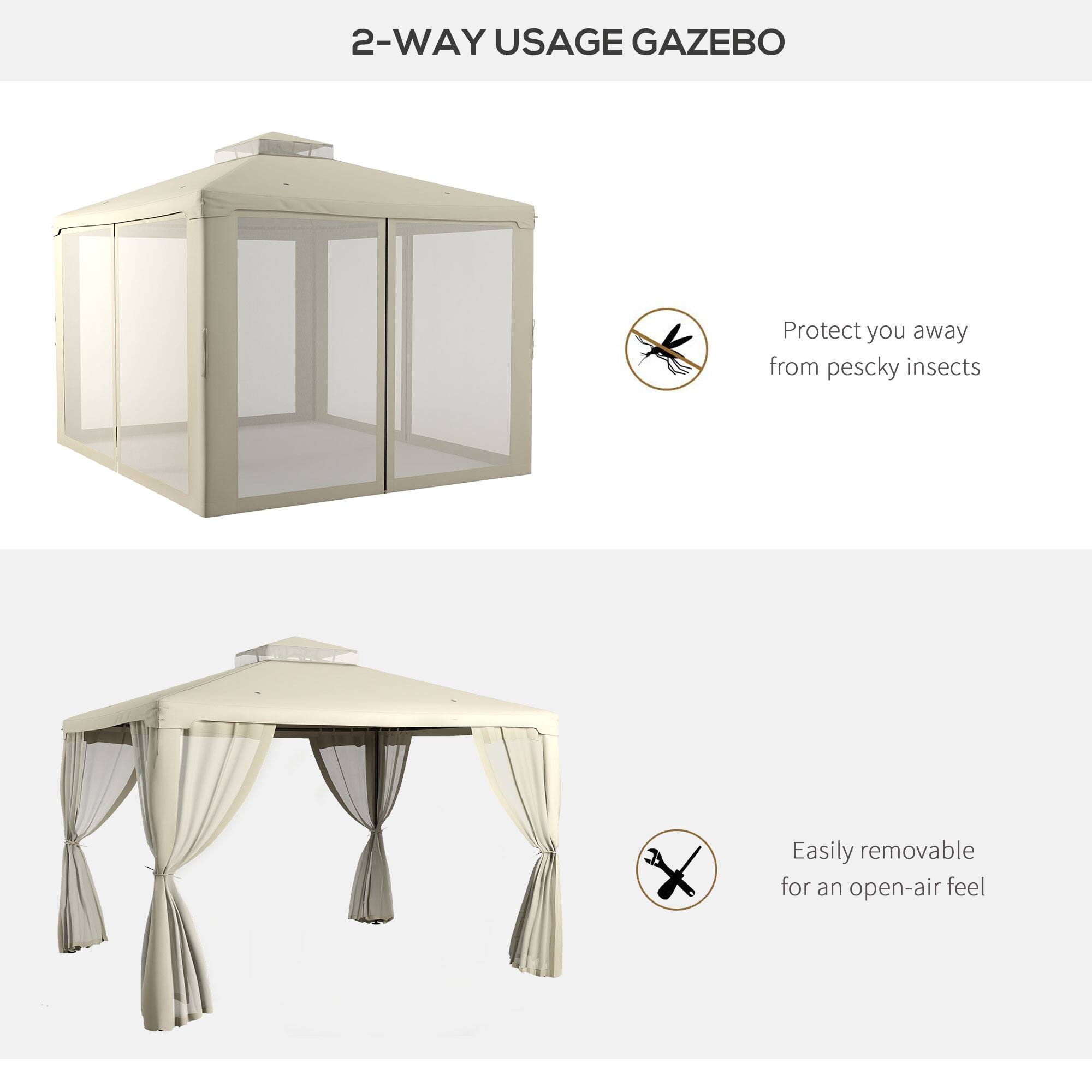 2-WAY USAGE GAZEBO

- Protect you away from pesky insects
- Easily removable for an open-air feel