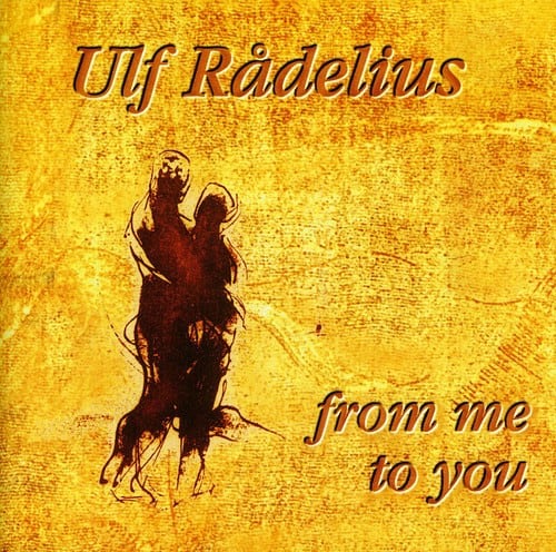 Ulf Rådelius - From Me to You   - COMPACT DISCS [CD] price history on PriceWatchPro