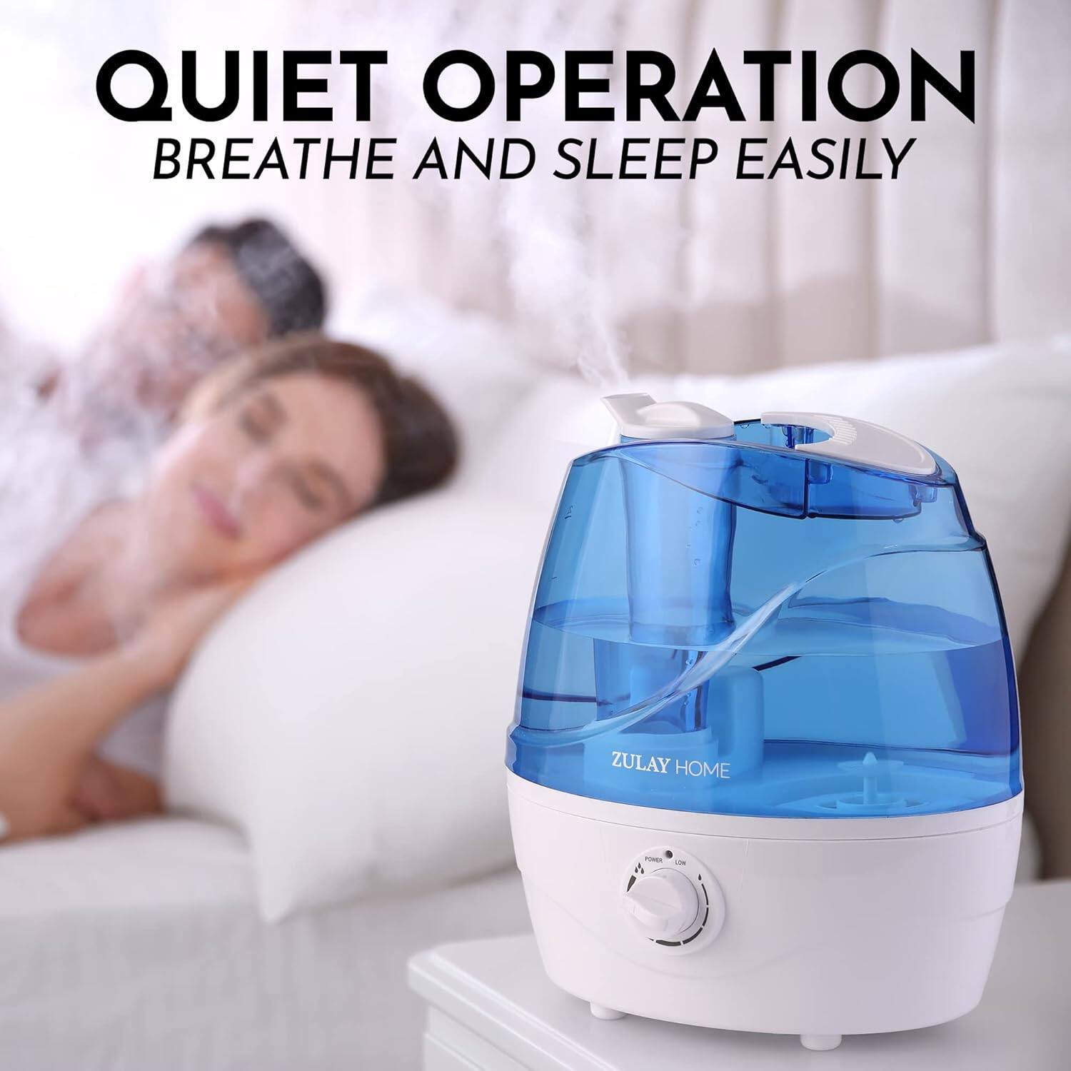 QUIET OPERATION BREATHE AND SLEEP EASILY ZULAY HOME