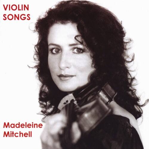 Madeleine Mitchell - Violin Songs   - COMPACT DISCS [CD] price history on PriceWatchPro