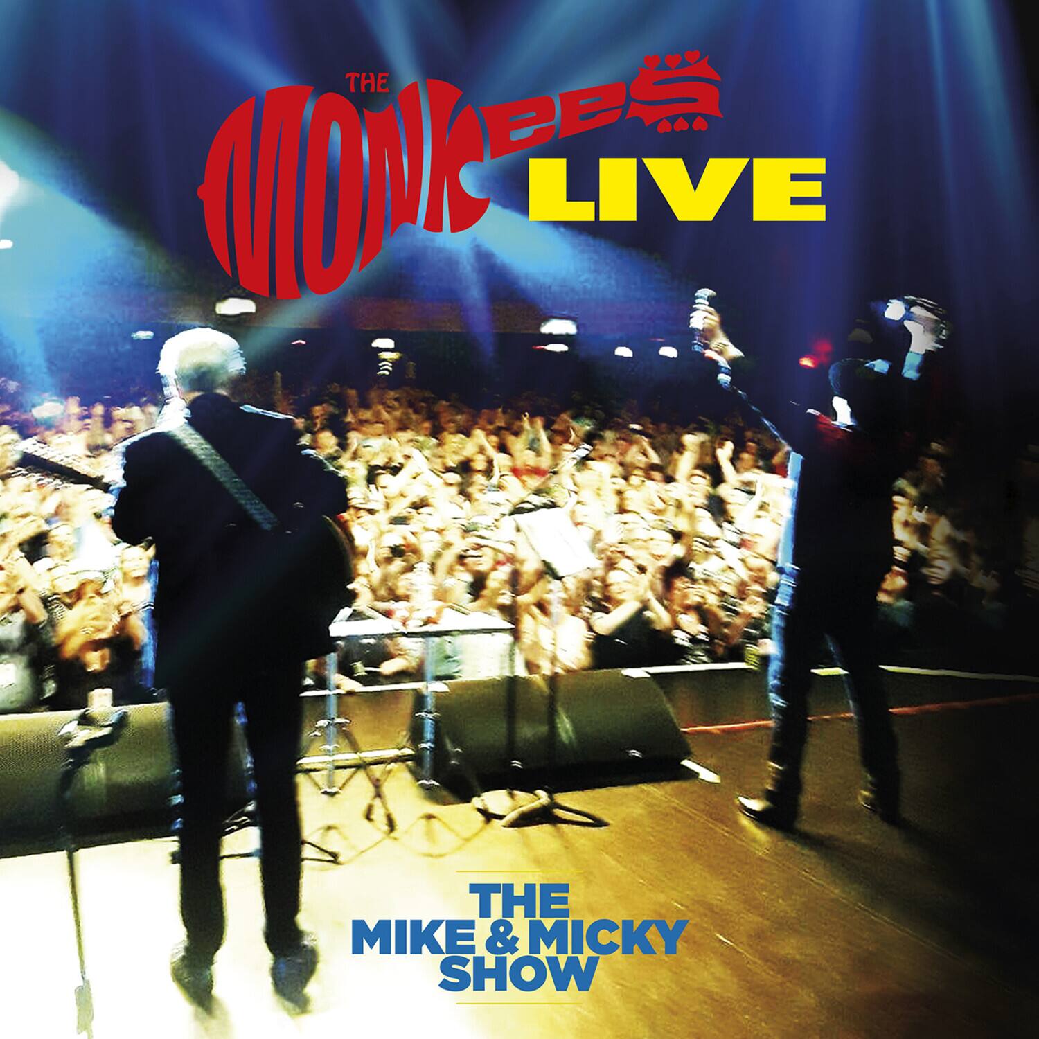 THE MONKEYS LIVE

THE MIKE & MICKY SHOW