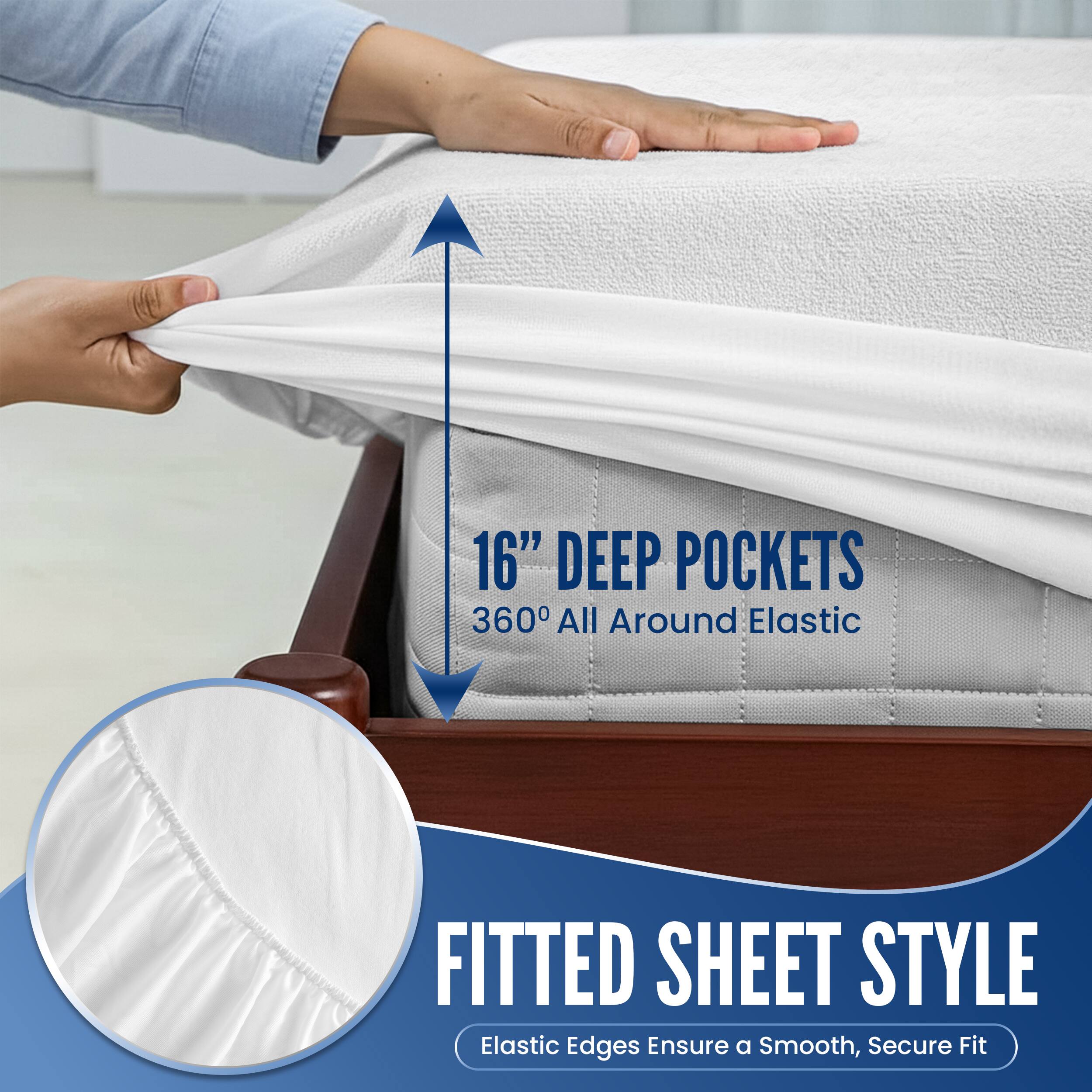 16" DEEP POCKETS  
360° All Around Elastic  

FITTED SHEET STYLE  
Elastic Edges Ensure a Smooth, Secure Fit