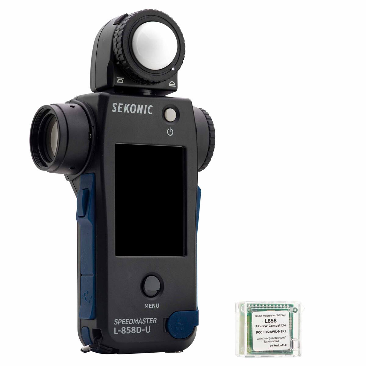 SEKONIC  
MENU  
SPEEDMASTER L-858D-U  
Radio module for Sekonic L858 PF PW  
Compatible FCC ID: 2AWL4-SKI  
www.macgroupus.com/ fusionradios by FusionTLC