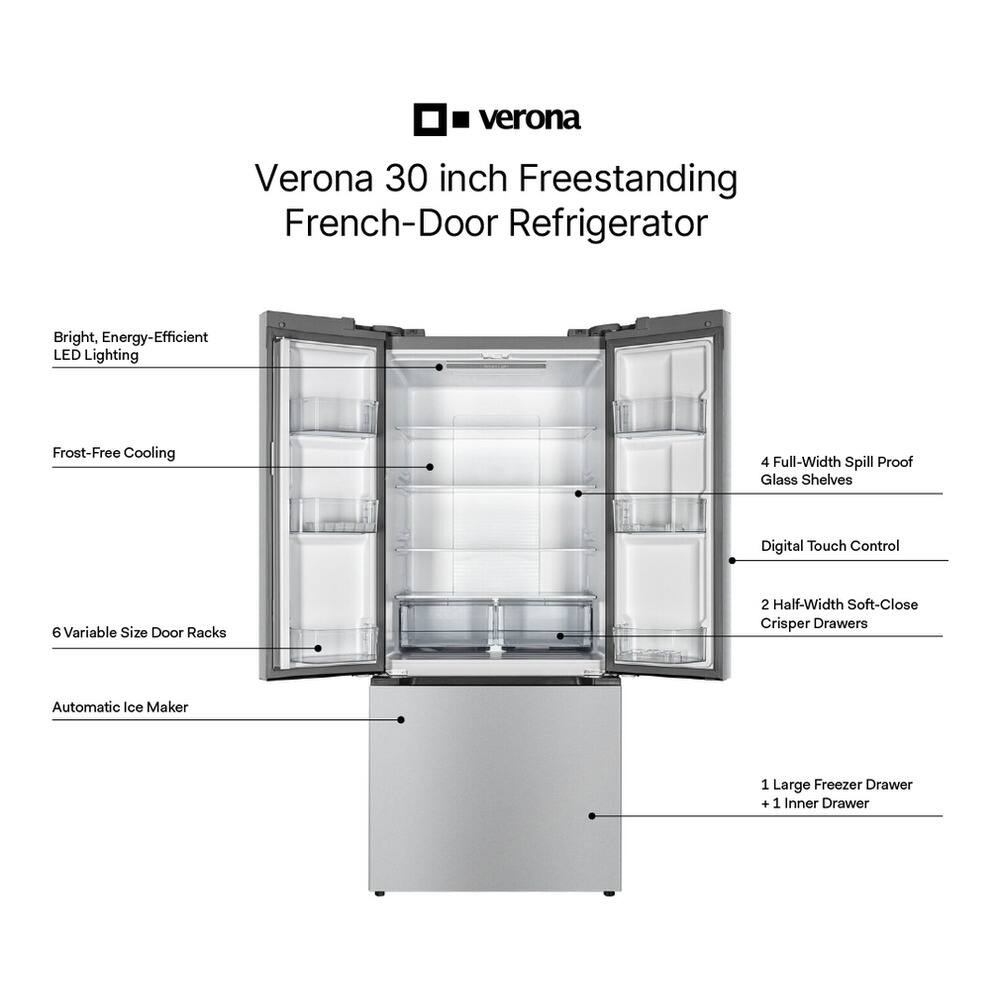 Verona 30 inch Freestanding French-Door Refrigerator

- Bright, Energy-Efficient LED Lighting
- Frost-Free Cooling
- 4 Full-Width Spill Proof Glass Shelves
- Digital Touch Control
- 6 Variable Size Door Racks
- 2 Half-Width Soft-Close Crisper Drawers
- Automatic Ice Maker
- 1 Large Freezer Drawer + 1 Inner Drawer