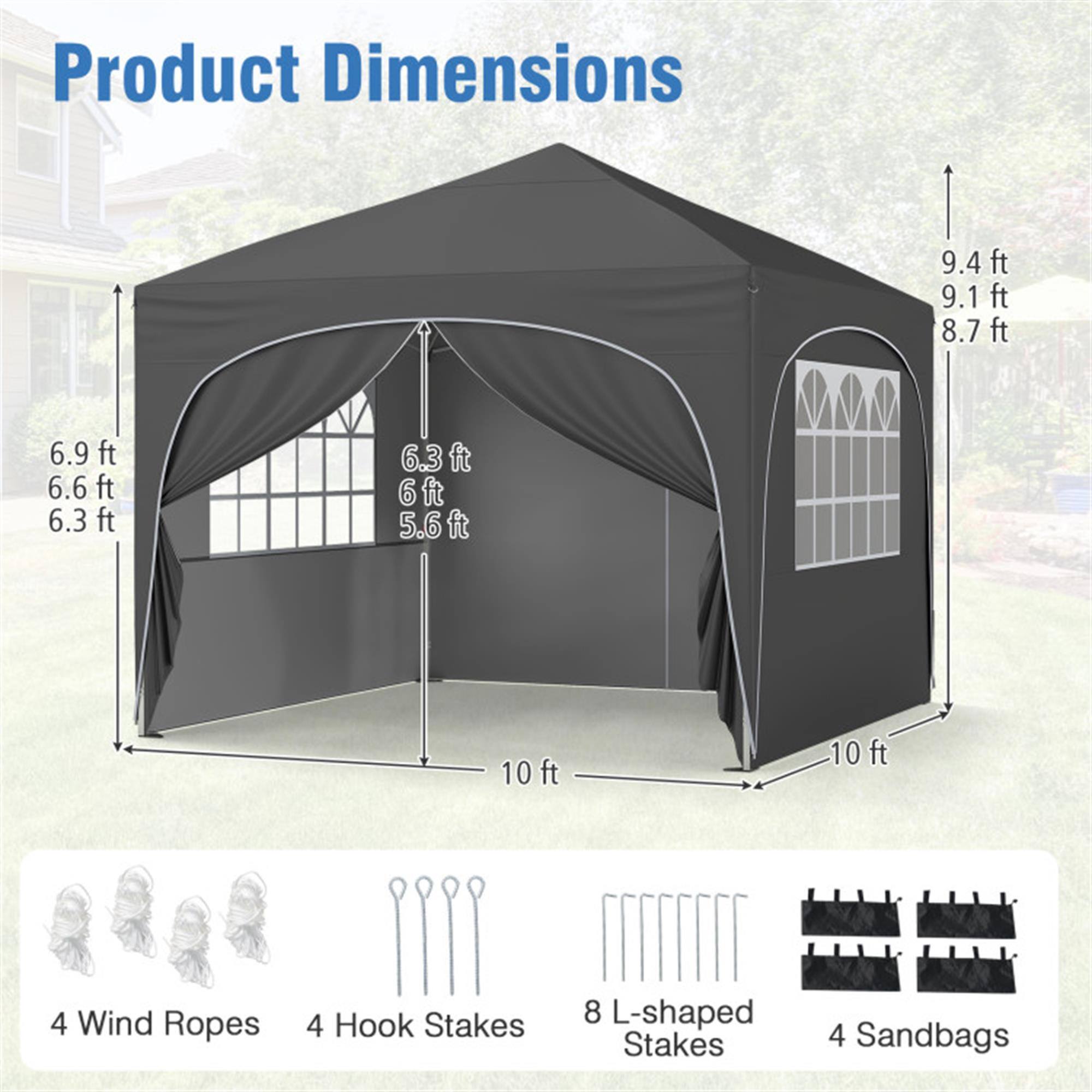 Product Dimensions  
9.4 ft  
9.1 ft  
8.7 ft  
6.9 ft  
6.6 ft  
6.3 ft  
6 ft  
5.6 ft  
10 ft  
10 ft  

4 Wind Ropes  
4 Hook Stakes  
8 L-shaped Stakes  
4 Sandbags