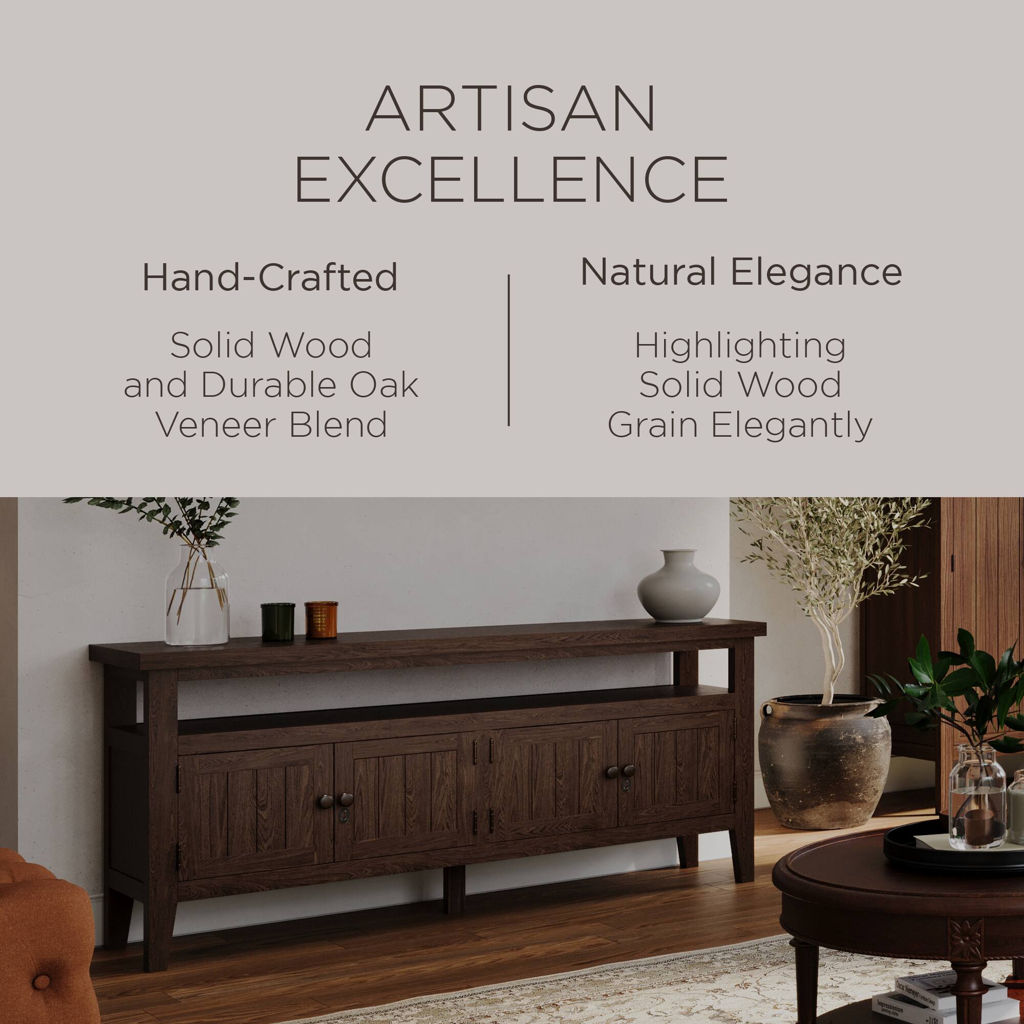 ARTISAN EXCELLENCE

Hand-Crafted  
Solid Wood and Durable Oak Veneer Blend

Natural Elegance  
Highlighting Solid Wood Grain Elegantly