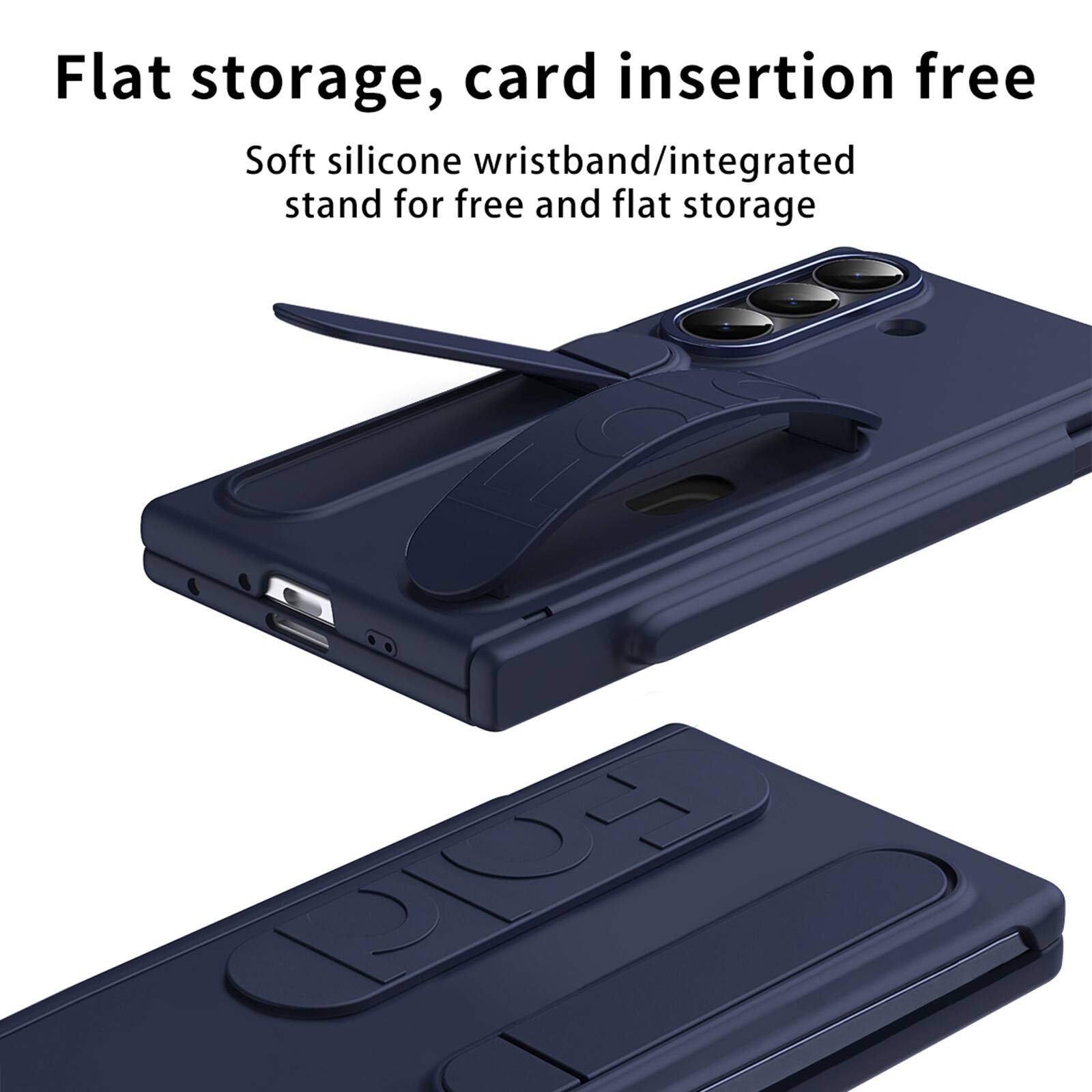 Flat storage, card insertion free  
Soft silicone wristband/integrated stand for free and flat storage